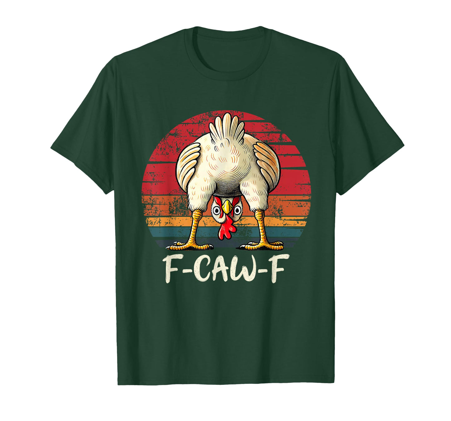 F-Caw-F Funny Chicken Humor Quote Rooster Meme T-Shirt