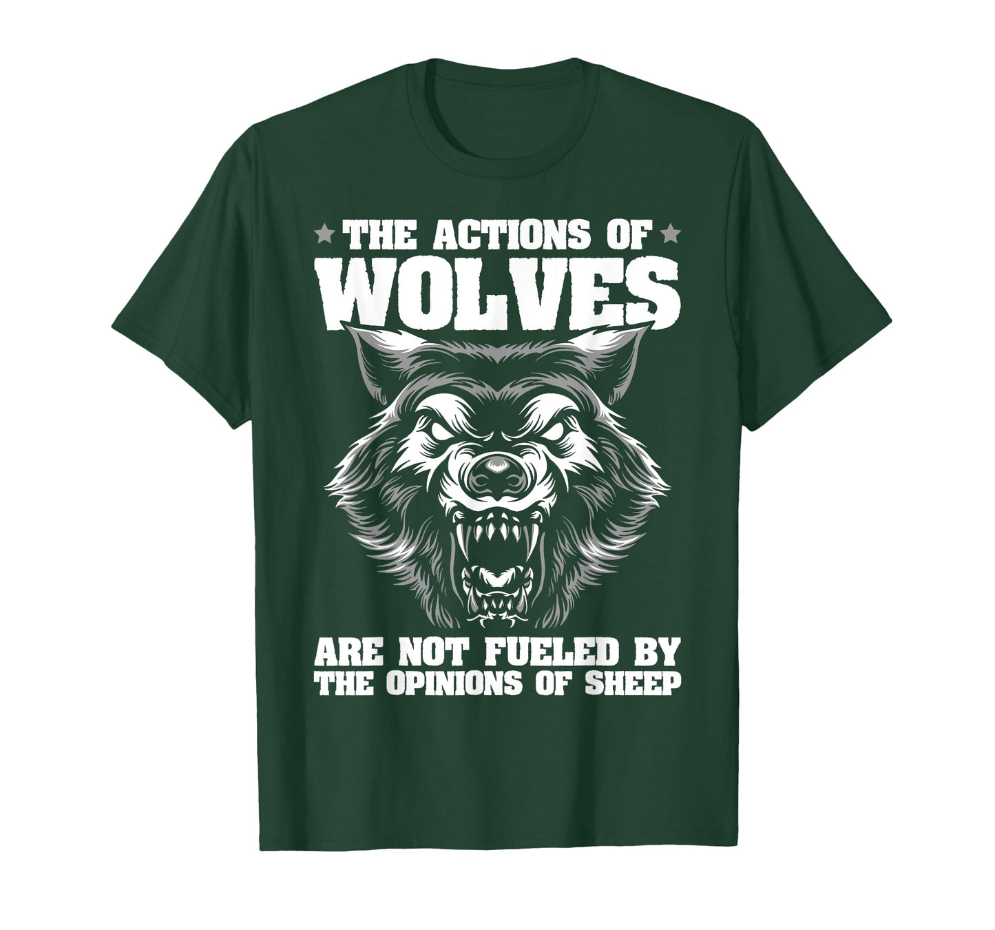 Wolf Design Actions of Wolves not the opinions of sheep T-Shirt