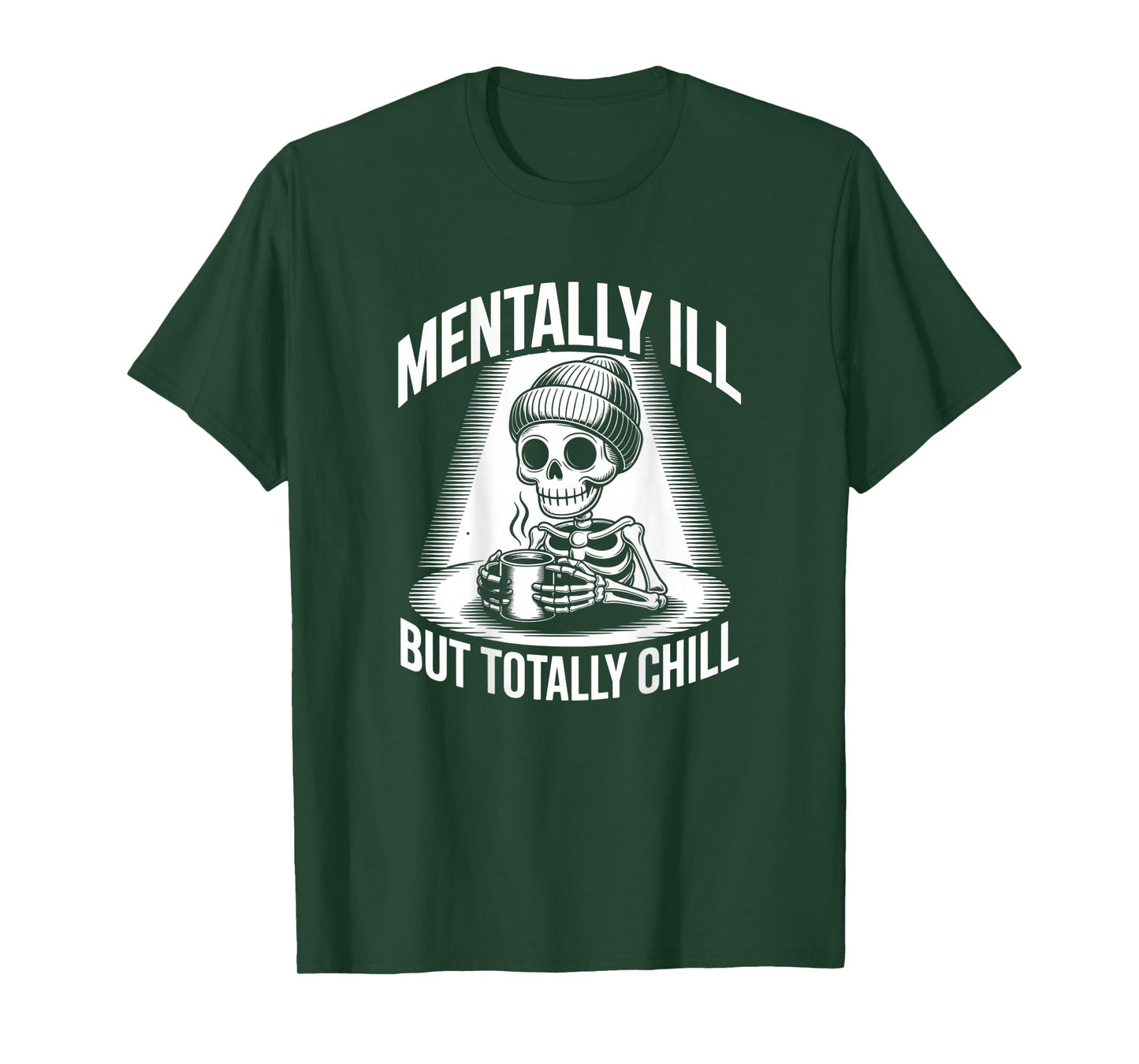 Backprinted Skeleton Mentally Ill Quote Mentally Ill Meaning T-Shirt