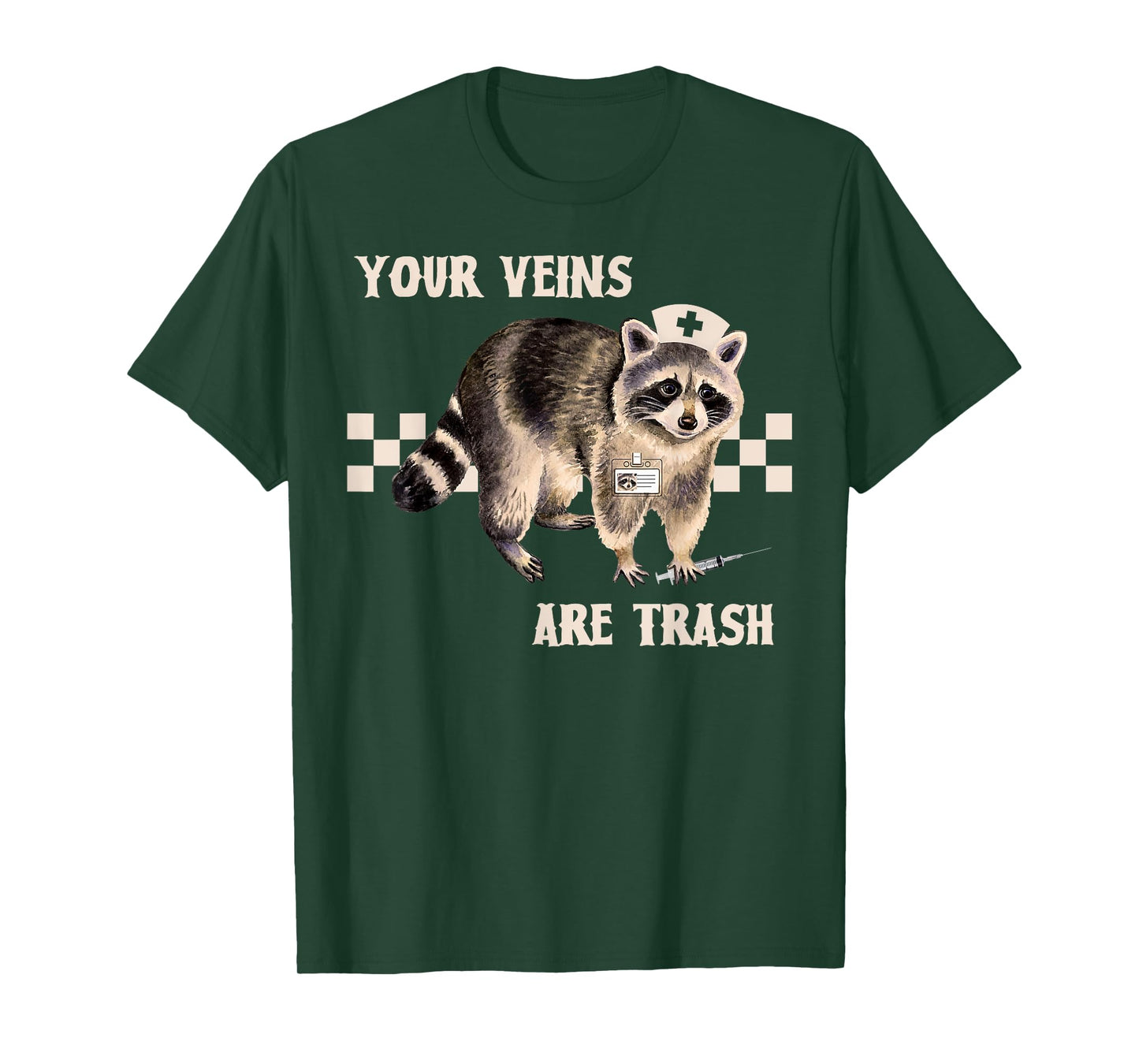 Your Veins Are Trash Funny Raccoon Nurse Emergency RN Grad T-Shirt