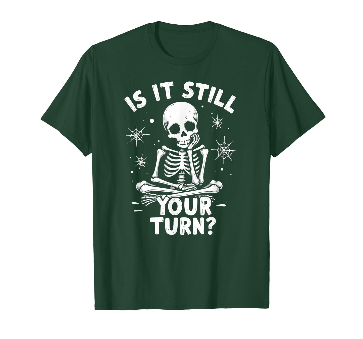 Halloween is It Still Your Turn Skeleton Board Gamer T-Shirt