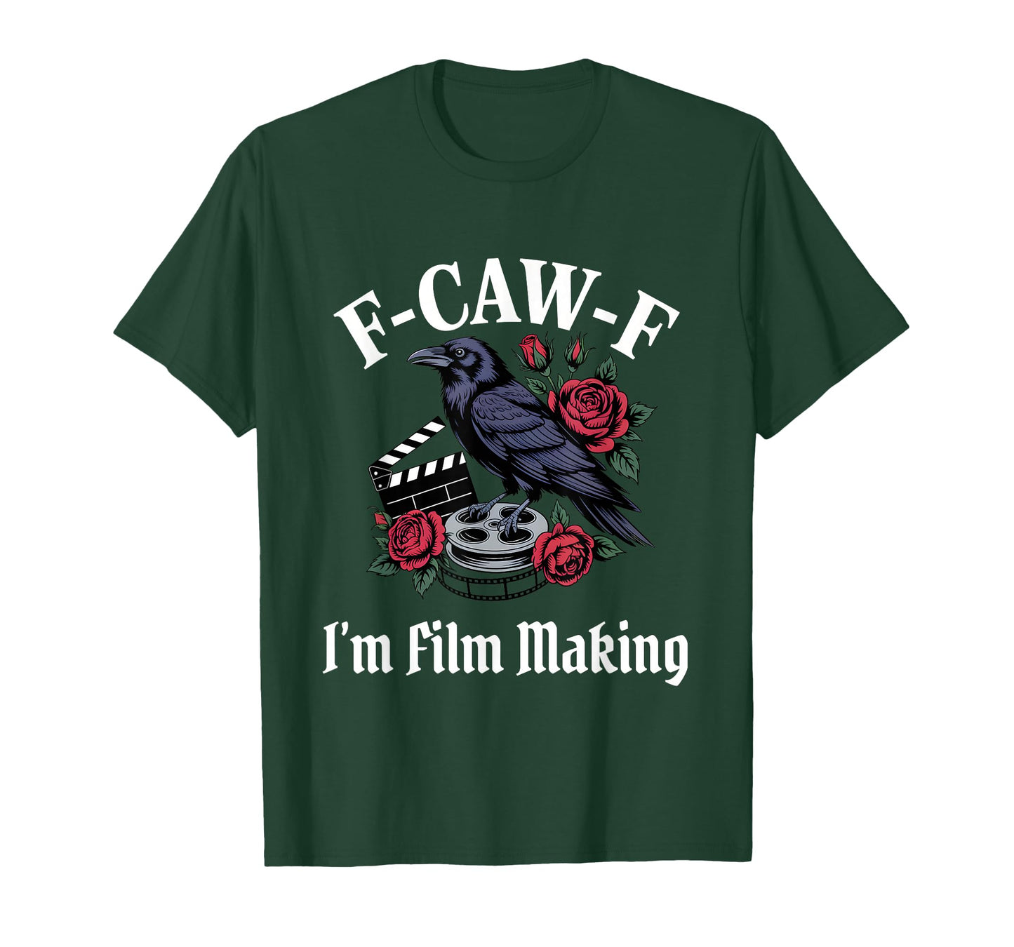 Funny F-Caw-F Film Making Gothic T-Shirt