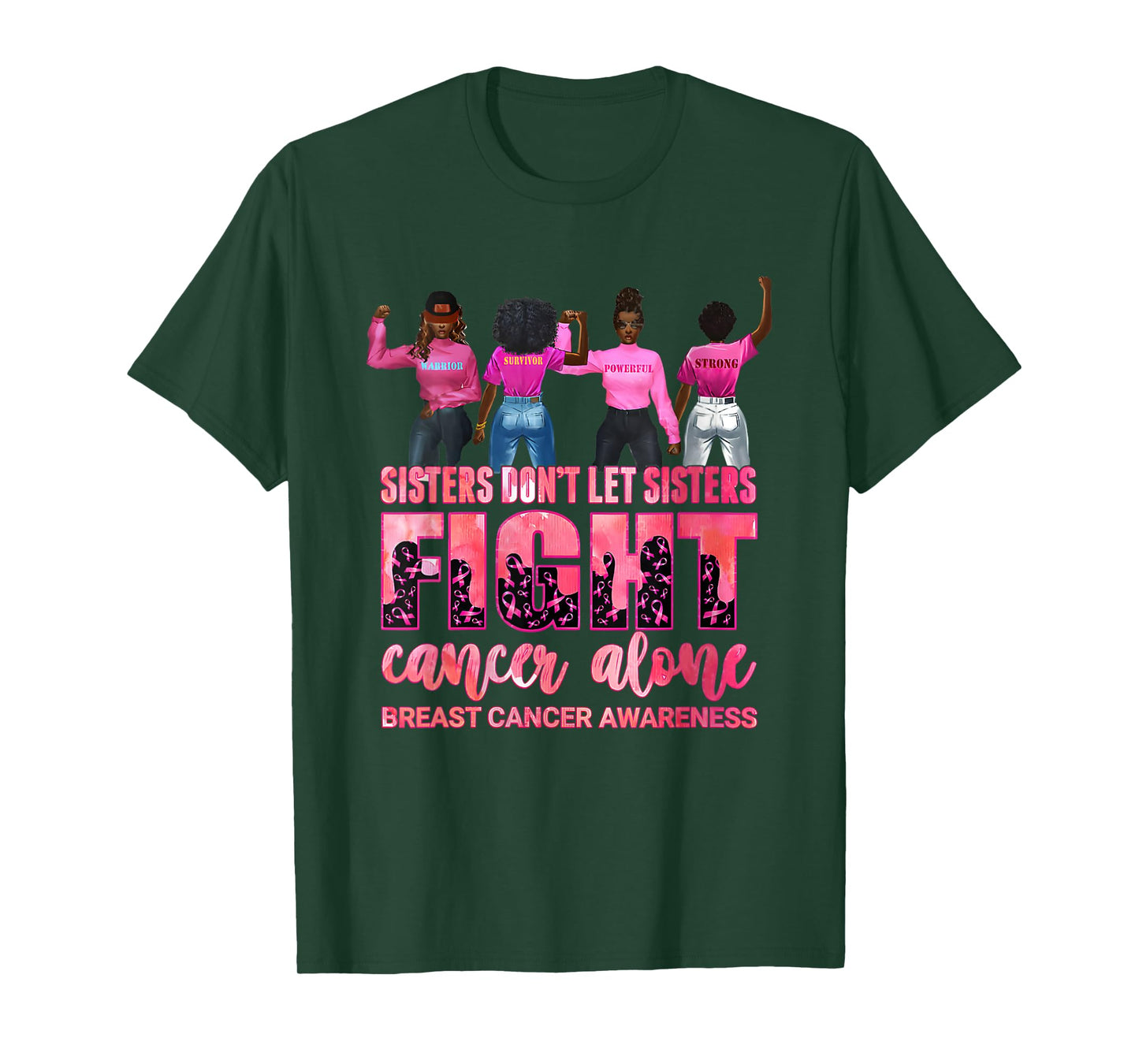 Sisters Don’t Let Sisters Fight Cancer Alone Breast Cancer T-Shirt