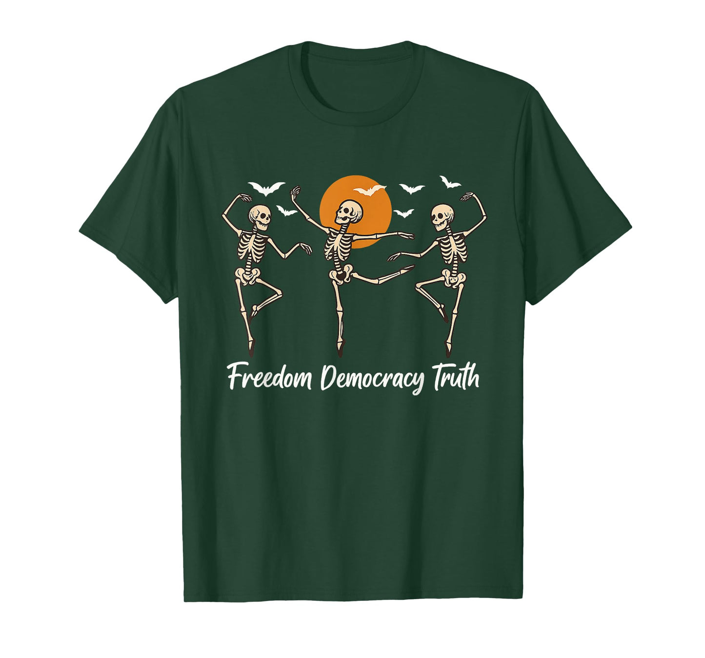 Freedom Democracy Truth Skeleton Dancing Halloween T-Shirt