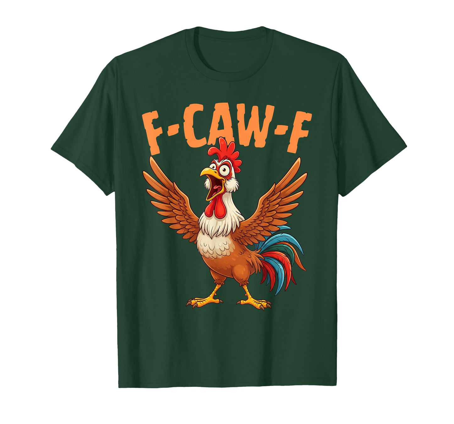 Funny F-Caw-F Rooster FCAWF Chicken Bird Hilarious Meme T-Shirt