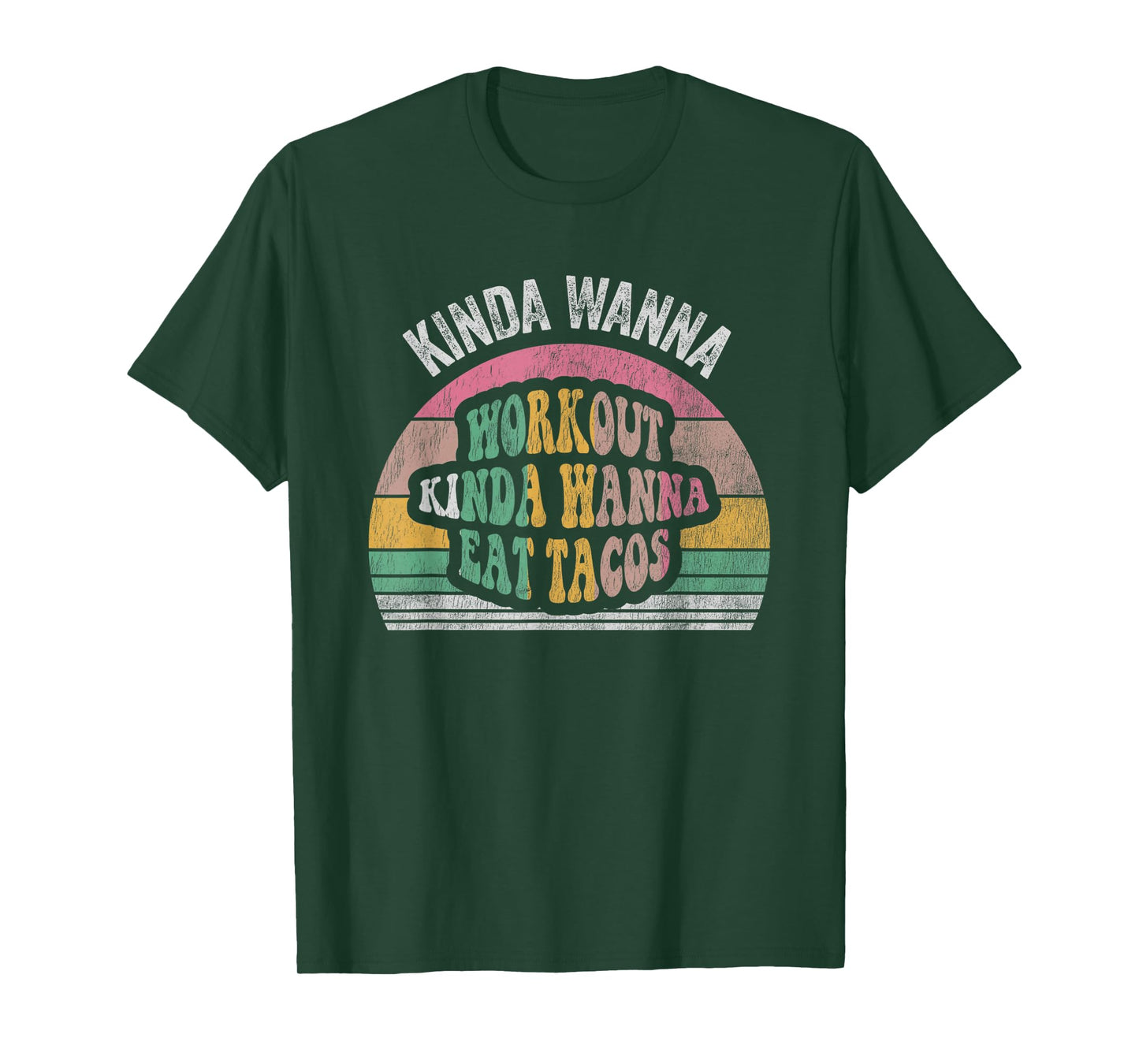 Kinda Wanna Workout Kinda Wanna Eat Tacos T-Shirt