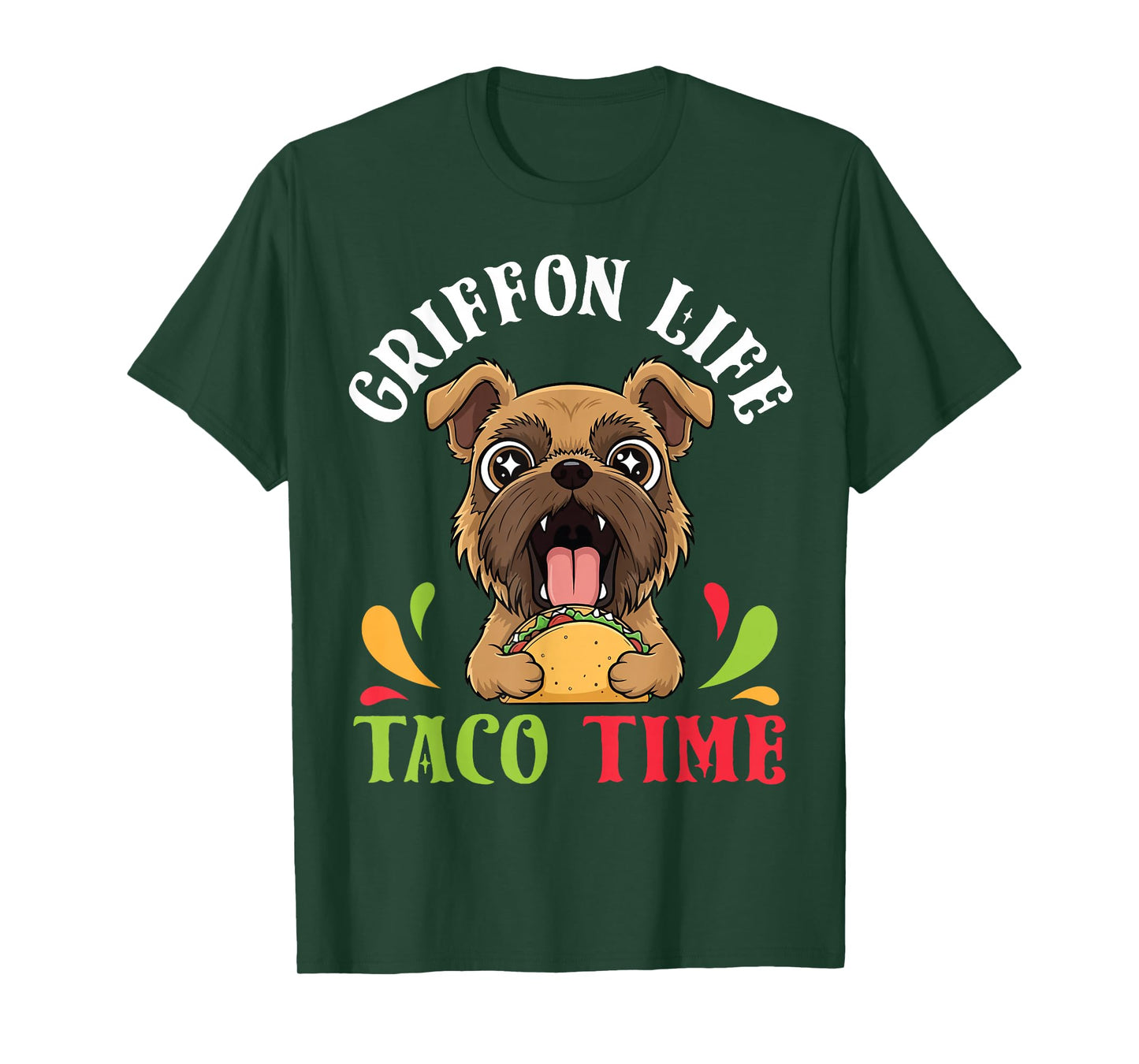 Griffon Dog Life Taco Time Mexican Food Lover Mother Father T-Shirt