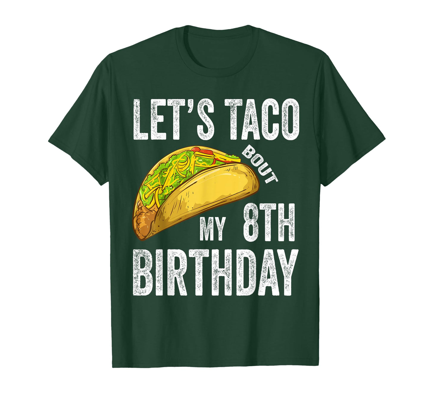 8 Year Old Let's Taco Bout My 8th Birthday Funny Taco Lover T-Shirt