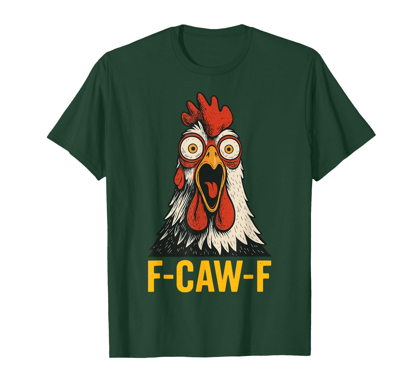 F-Caw-F Chicken T-Shirt