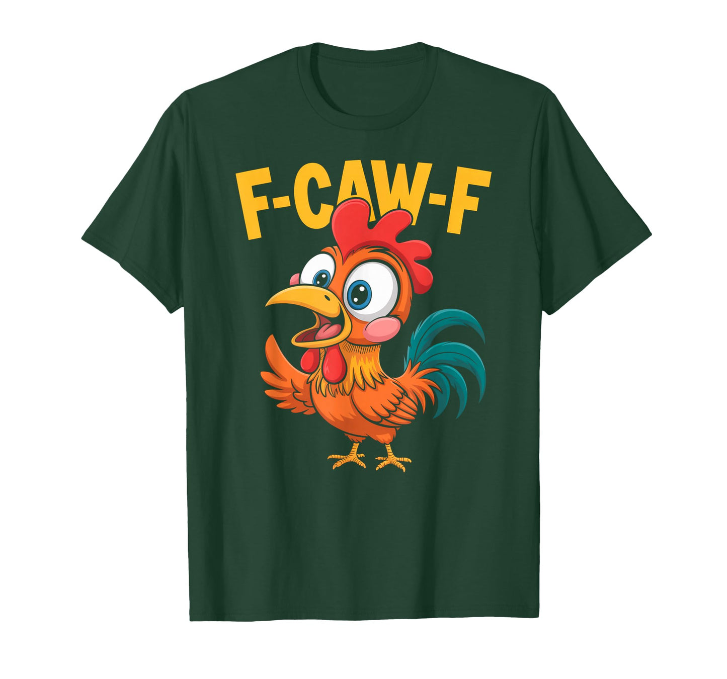 F-Caw-F Funny Chicken Humor T-Shirt