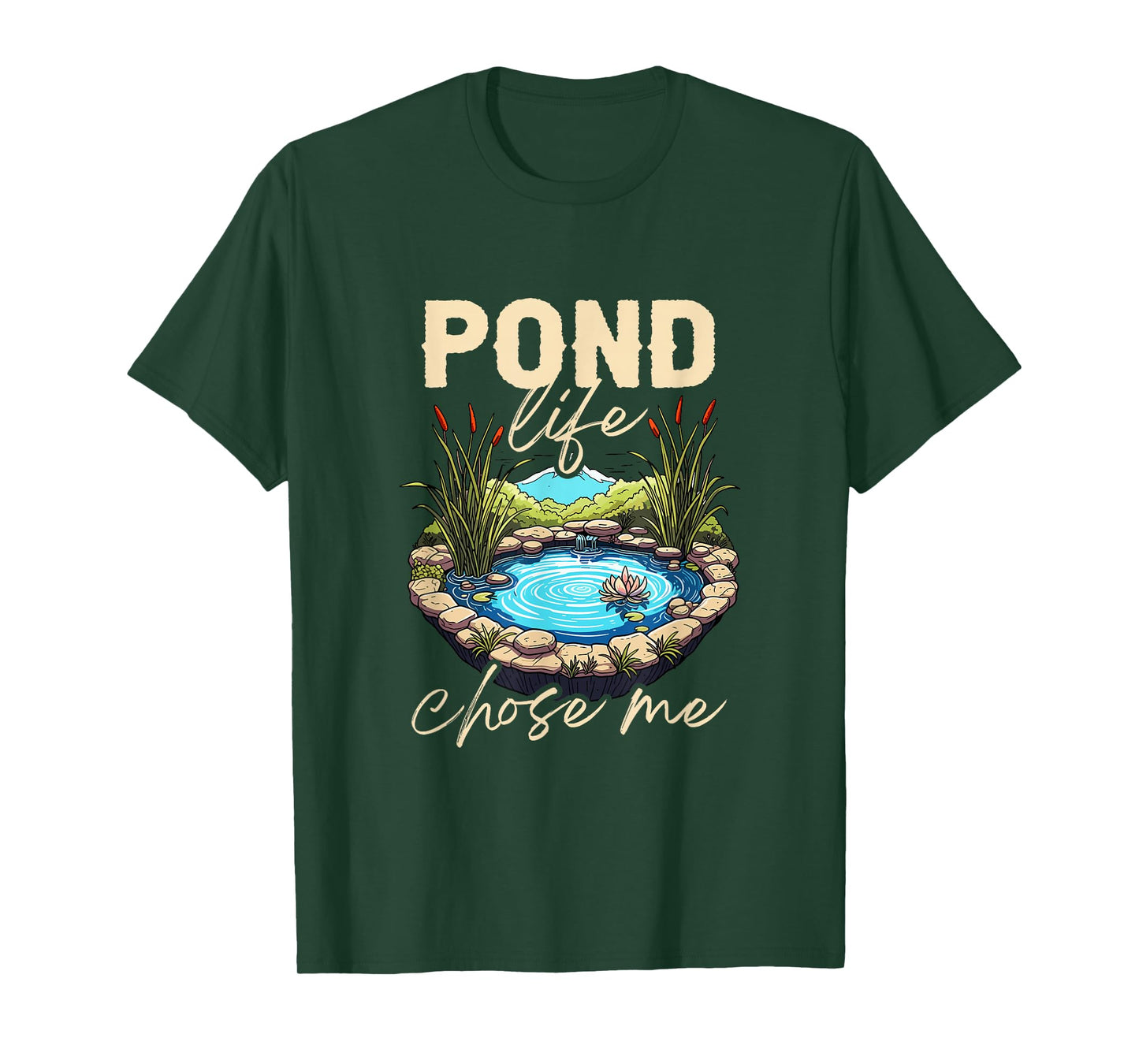 Pond Life Chose Me Pond Enthusiast Nature Lover T-Shirt