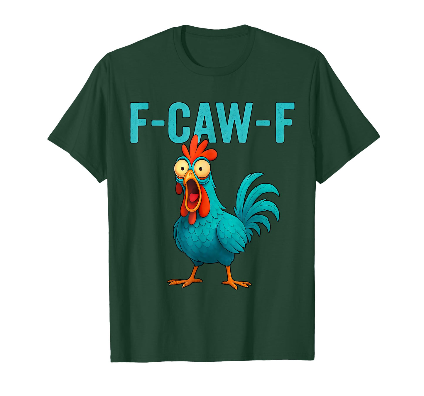 Humor F-Caw-F Chicken Crazy Rooster Meme Screaming Hen T-Shirt