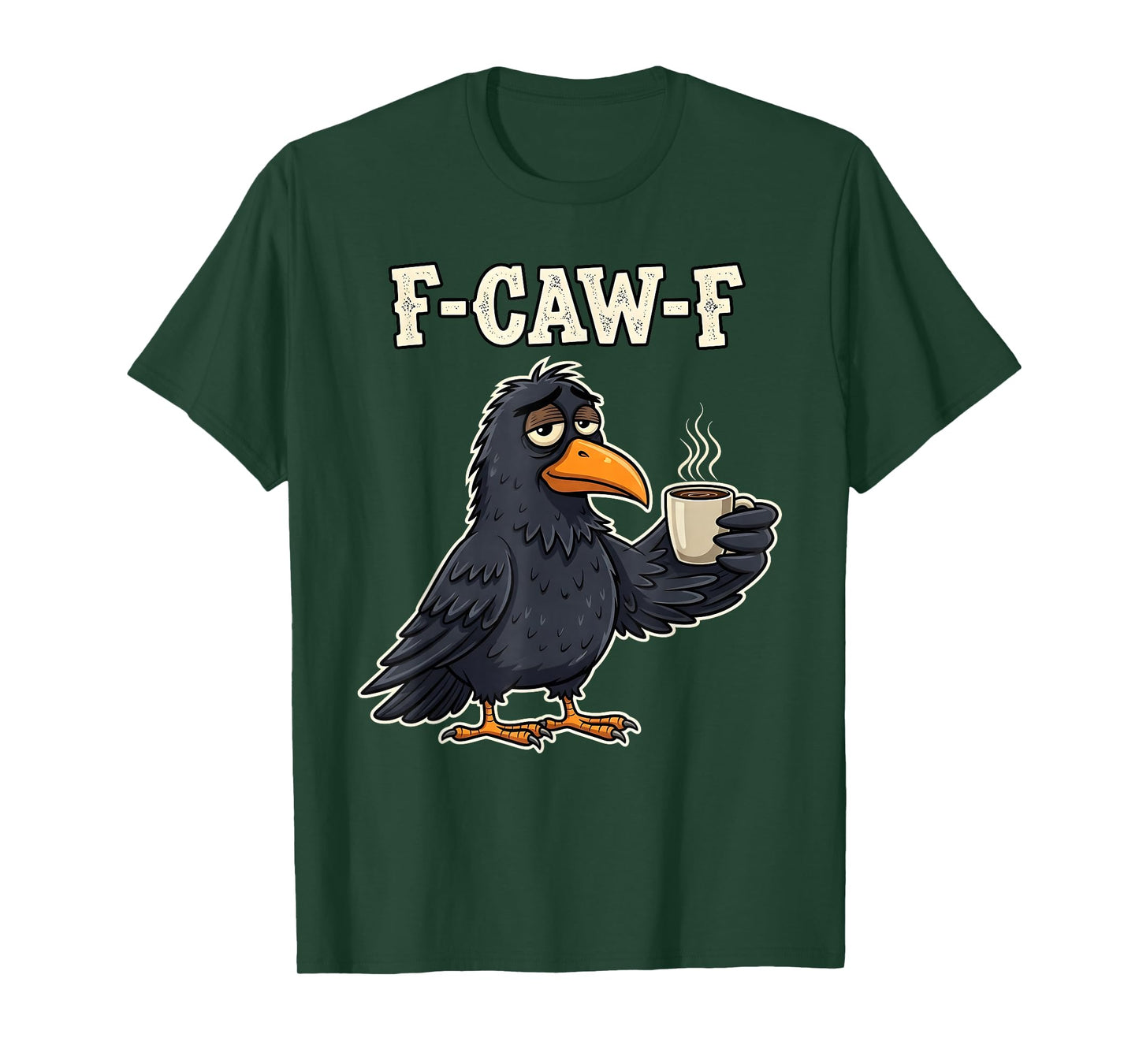 F-Caw-F Coffee Crow Gothic Raven Funny Halloween Humor Quote T-Shirt