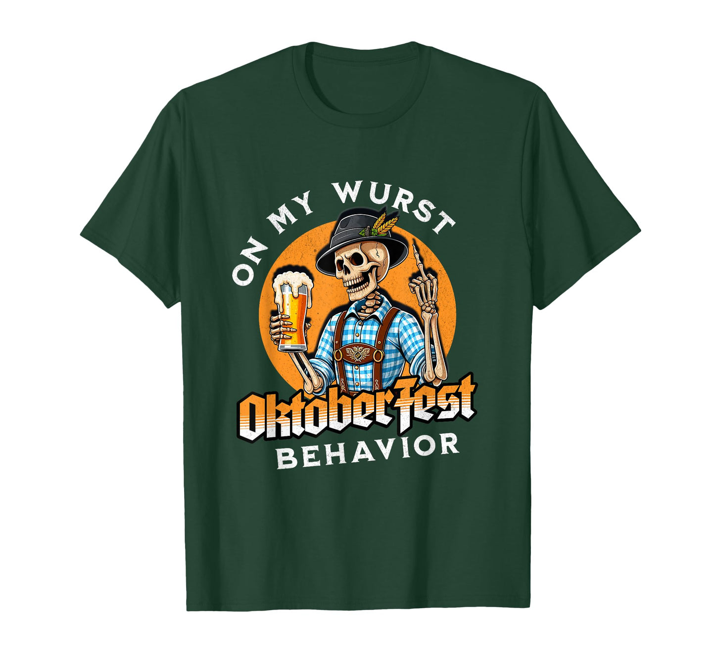 On My Wurst Behavior Skeleton Drinking Beer Oktoberfest T-Shirt