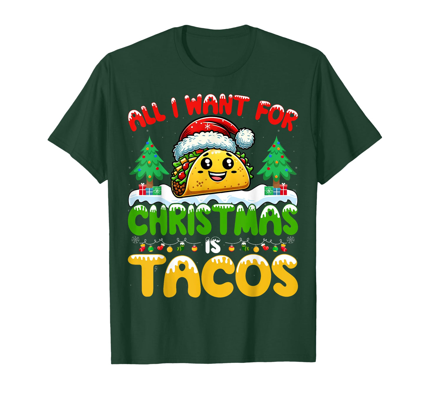 All I Want For Christmas Is Tacos Mexican Food Taco Lover T-Shirt