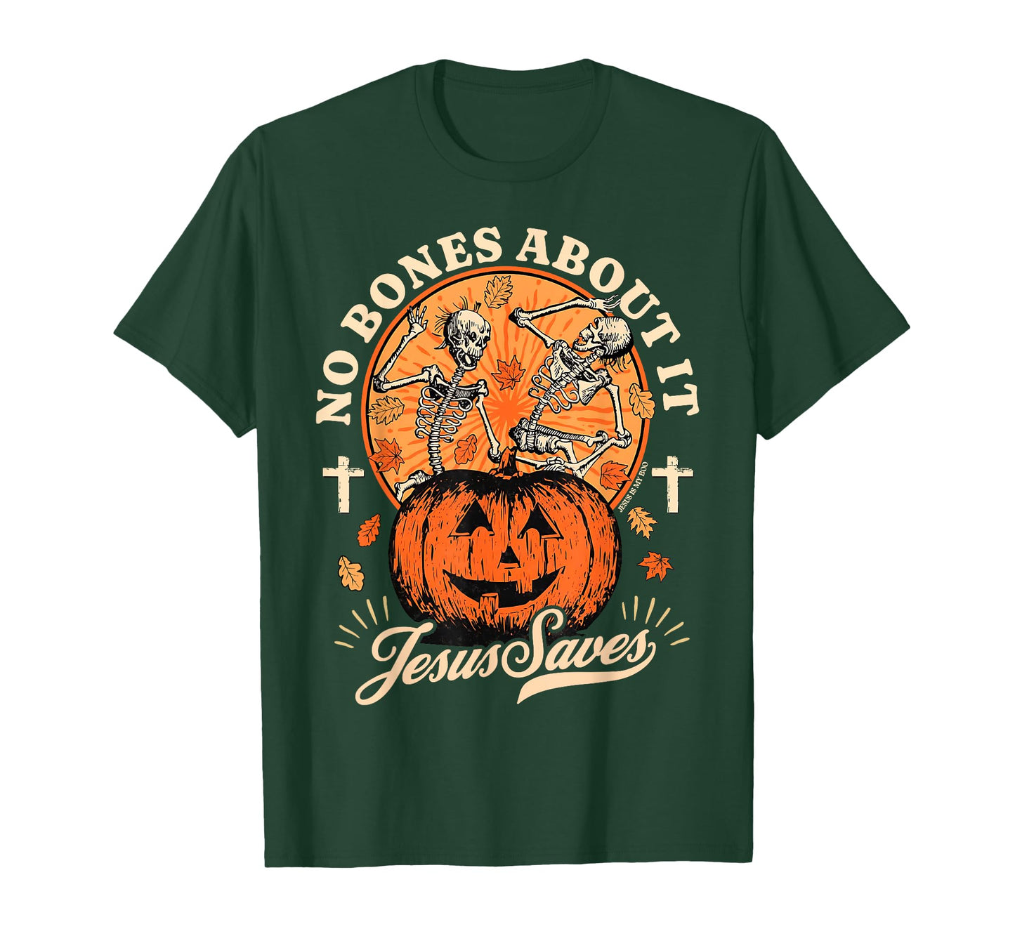 Halloween Christian No Bones About It Jesus Saves Skeleton T-Shirt