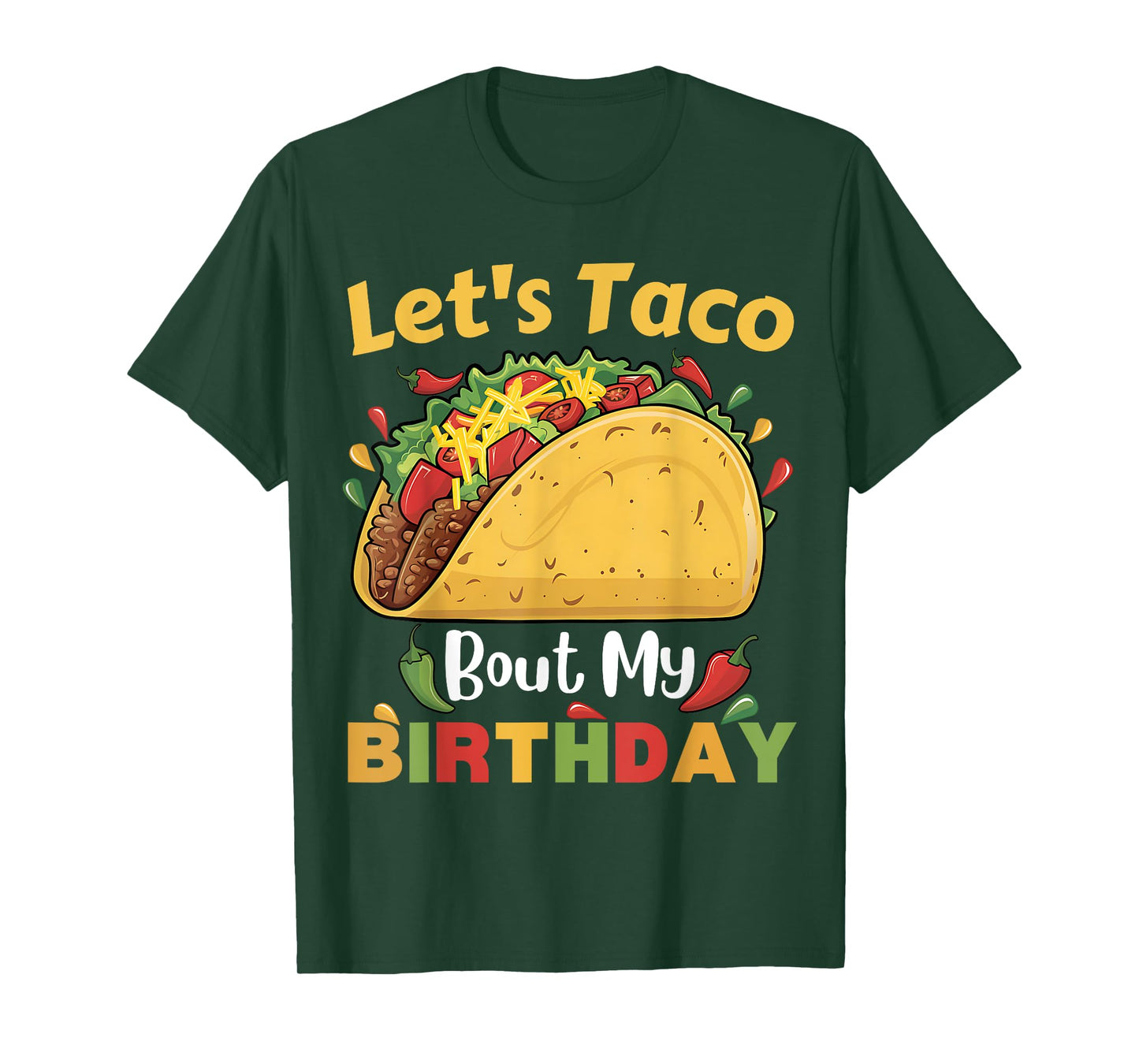 Cinco de Mayo Fiesta: Let's Taco Bout My Birthday! T-Shirt