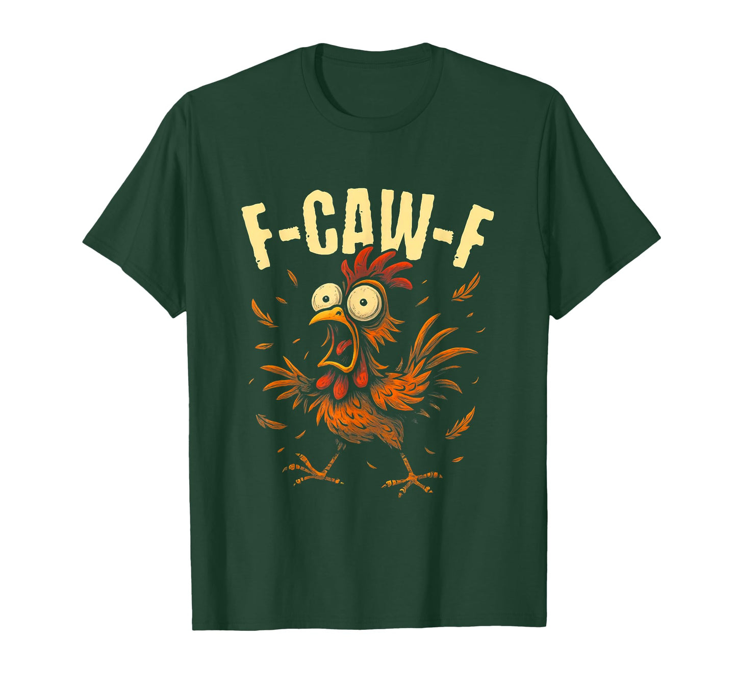 Funny F-Caw-F Chicken FCAWF Chicken T-Shirt
