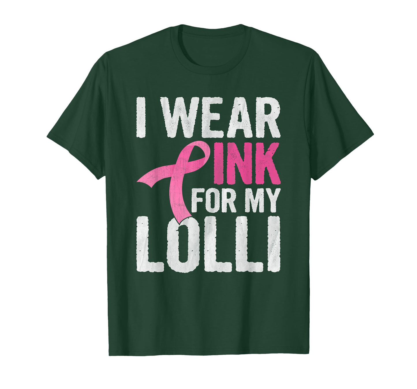 I Wear Pink For My Lolli Pink Ribbon Cancer Awareness T-Shirt