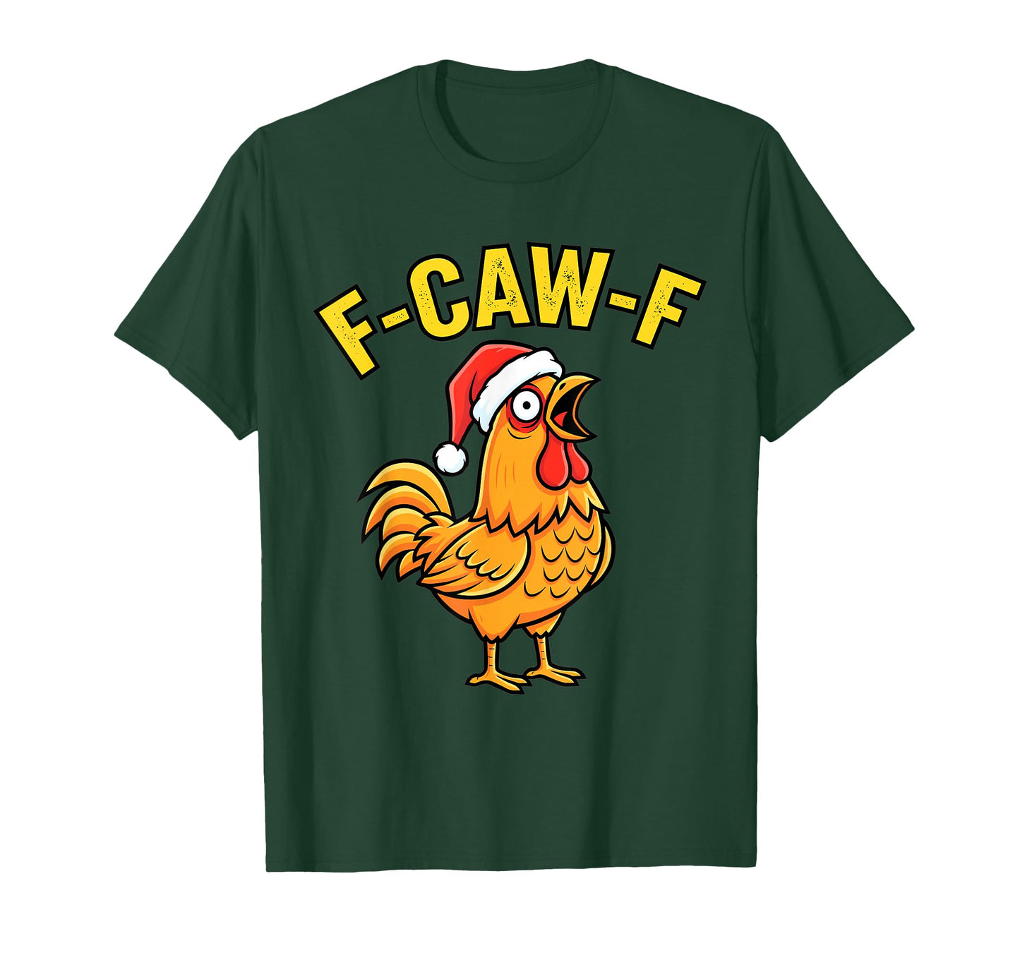 Funny Christmas Chicken F-Caw-F Holiday Humor T-Shirt