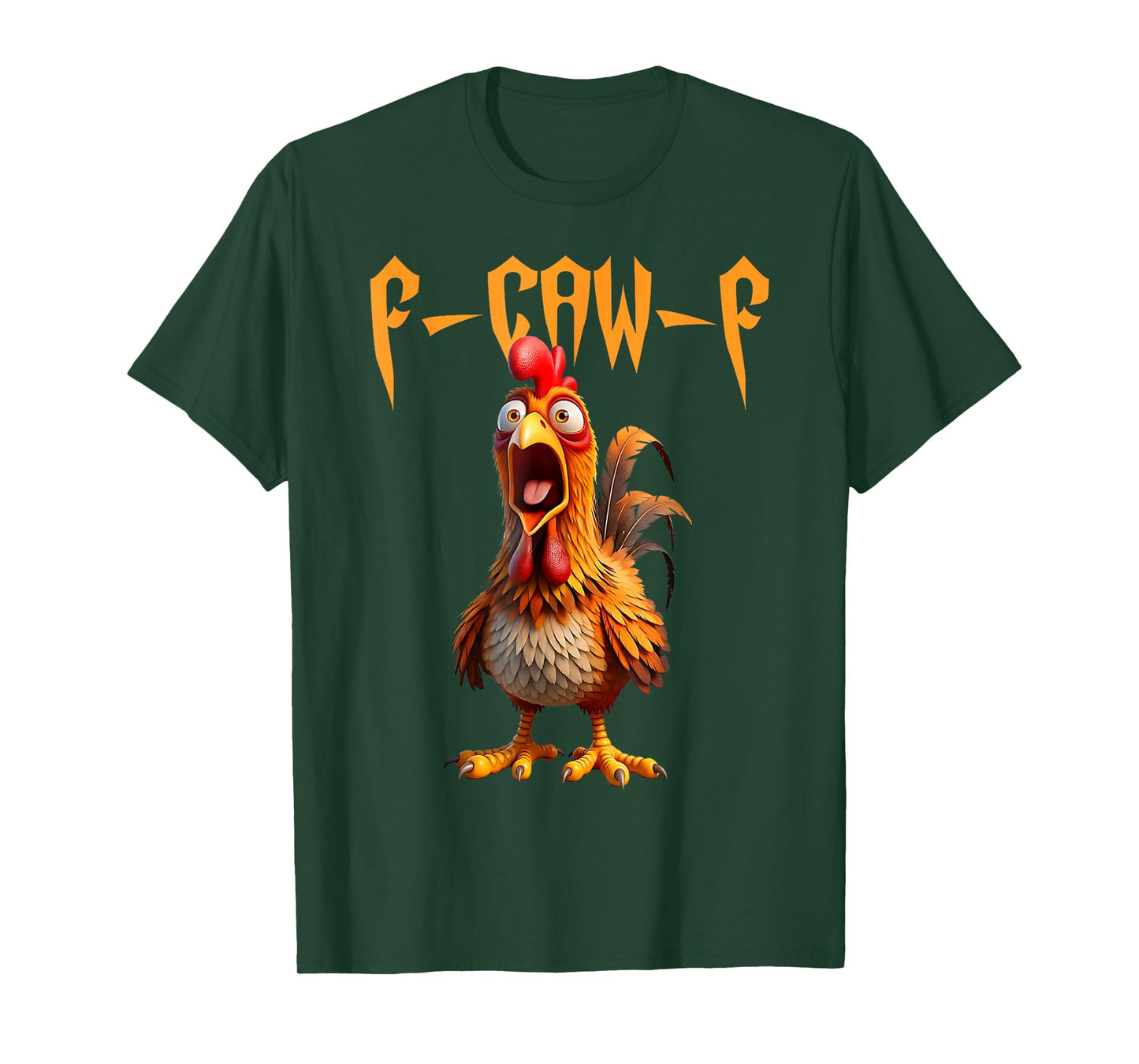 F-Caw-F Funny Chicken Humor F-Caw-F Quote Rooster Meme T-Shirt