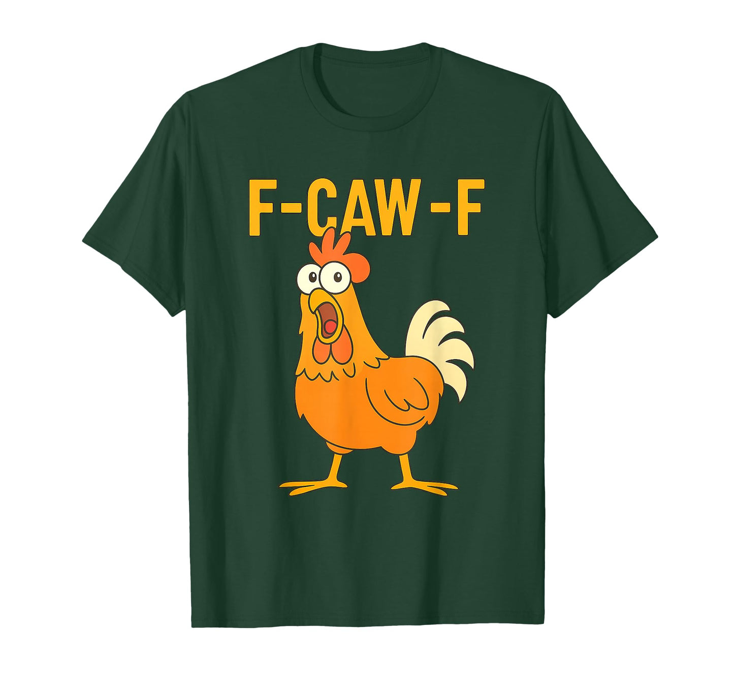 F-Caw-F Funny Meme Chicken Humor Quote Rooster T-Shirt