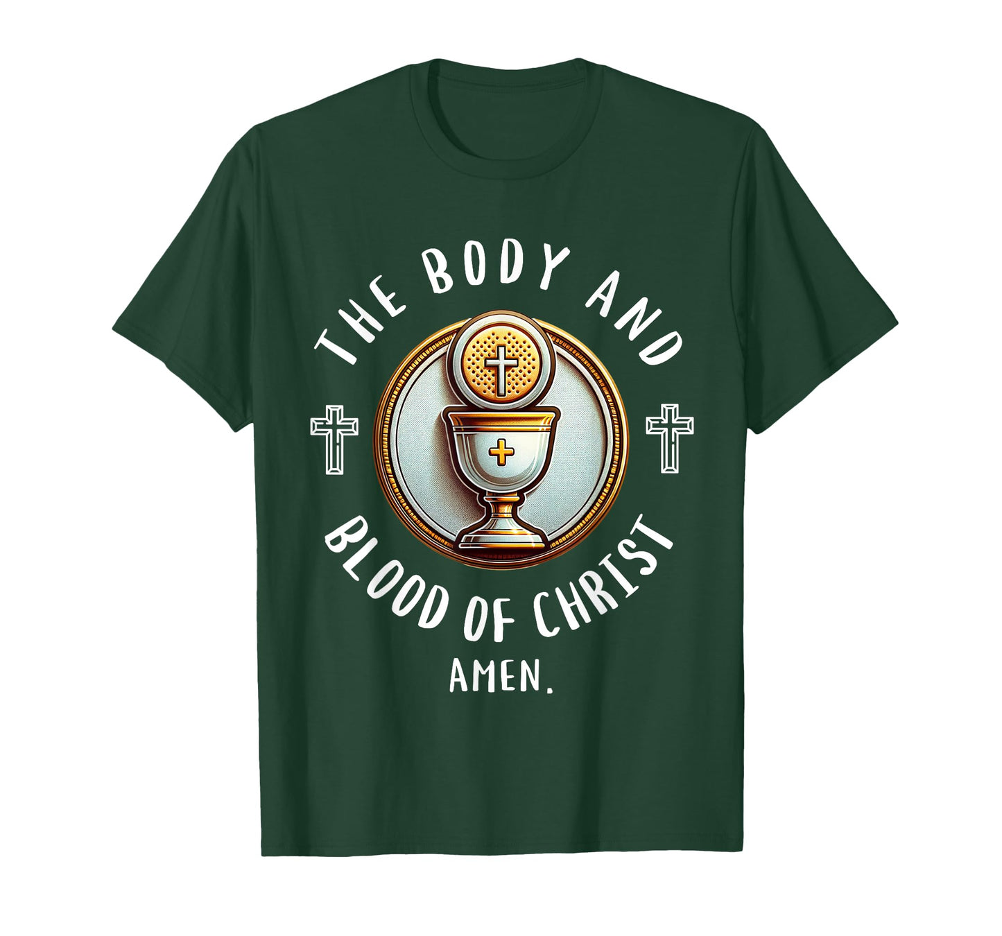 The Body and Blood of Christ First Communion Christian Quote T-Shirt