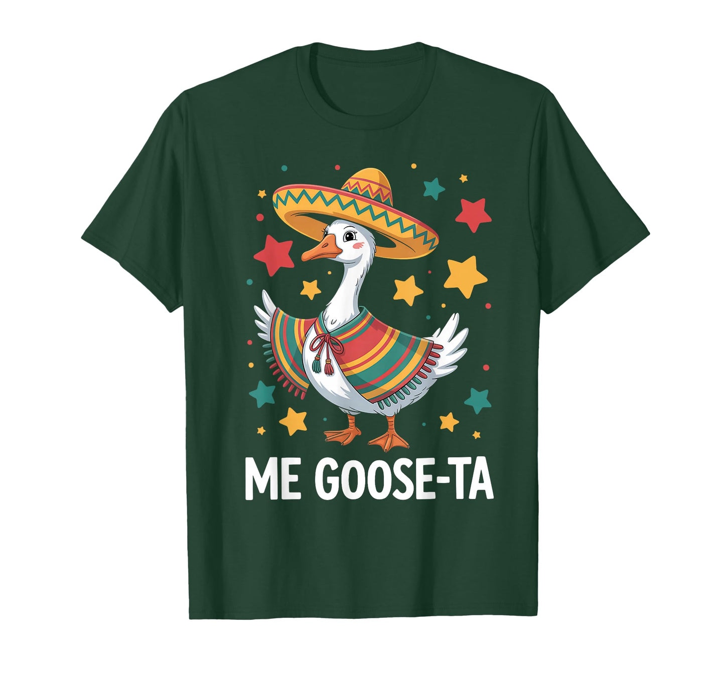 Me Goose-Ta Funny Goose Fiesta Pun Sombrero and Poncho T-Shirt