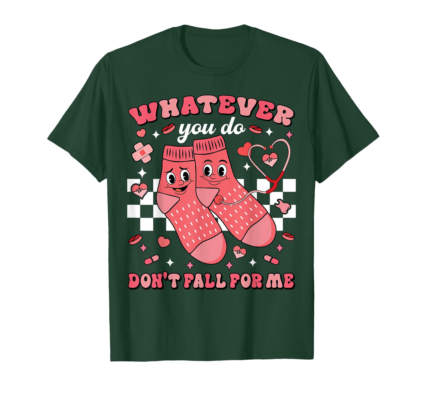 Valentine Whatever You Do Don't Fall For Me Nurse Valentine T-Shirt