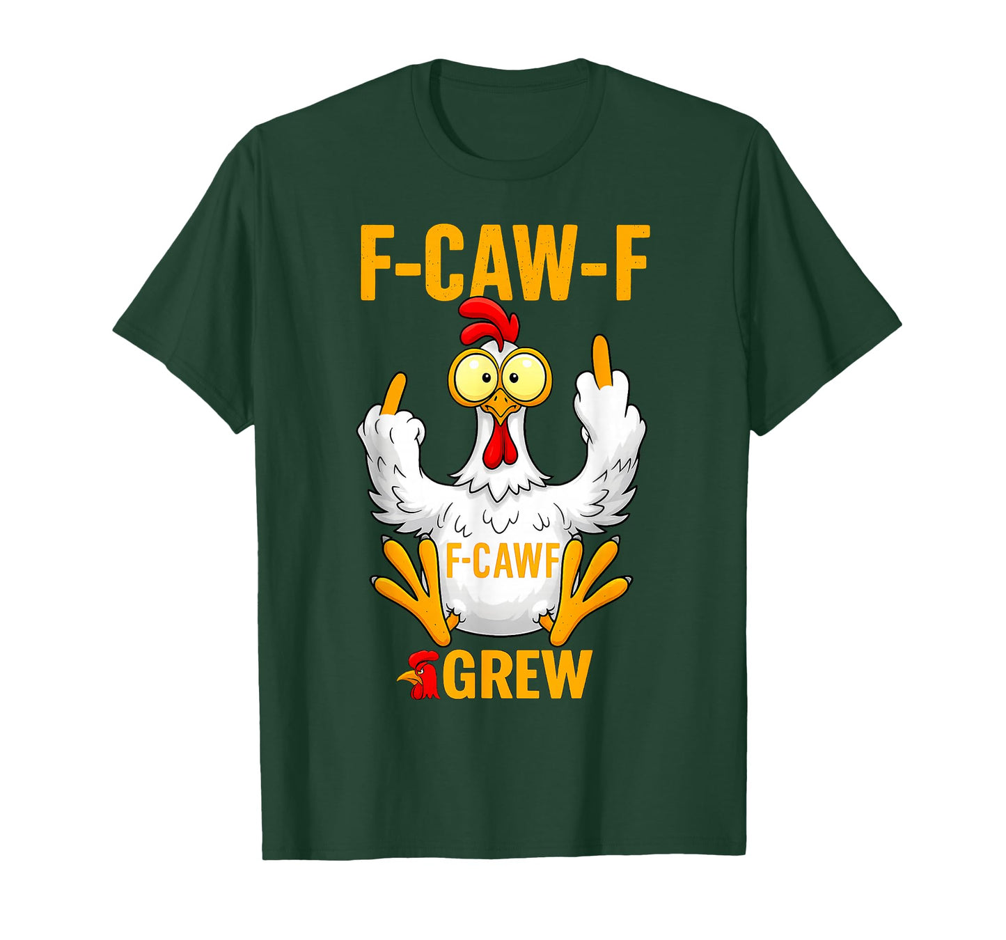 Funny F-Caw-F Chicken FCAWF Chicken T-Shirt