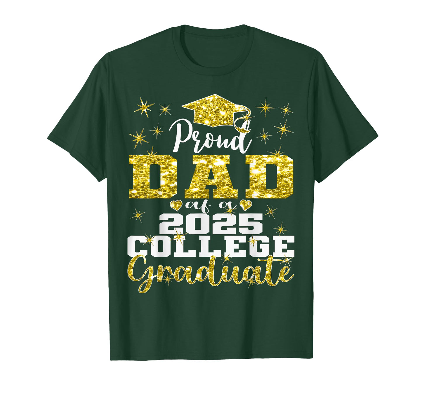 Proud Dad of 2025 College Graduate Family 25 Graduation T-Shirt