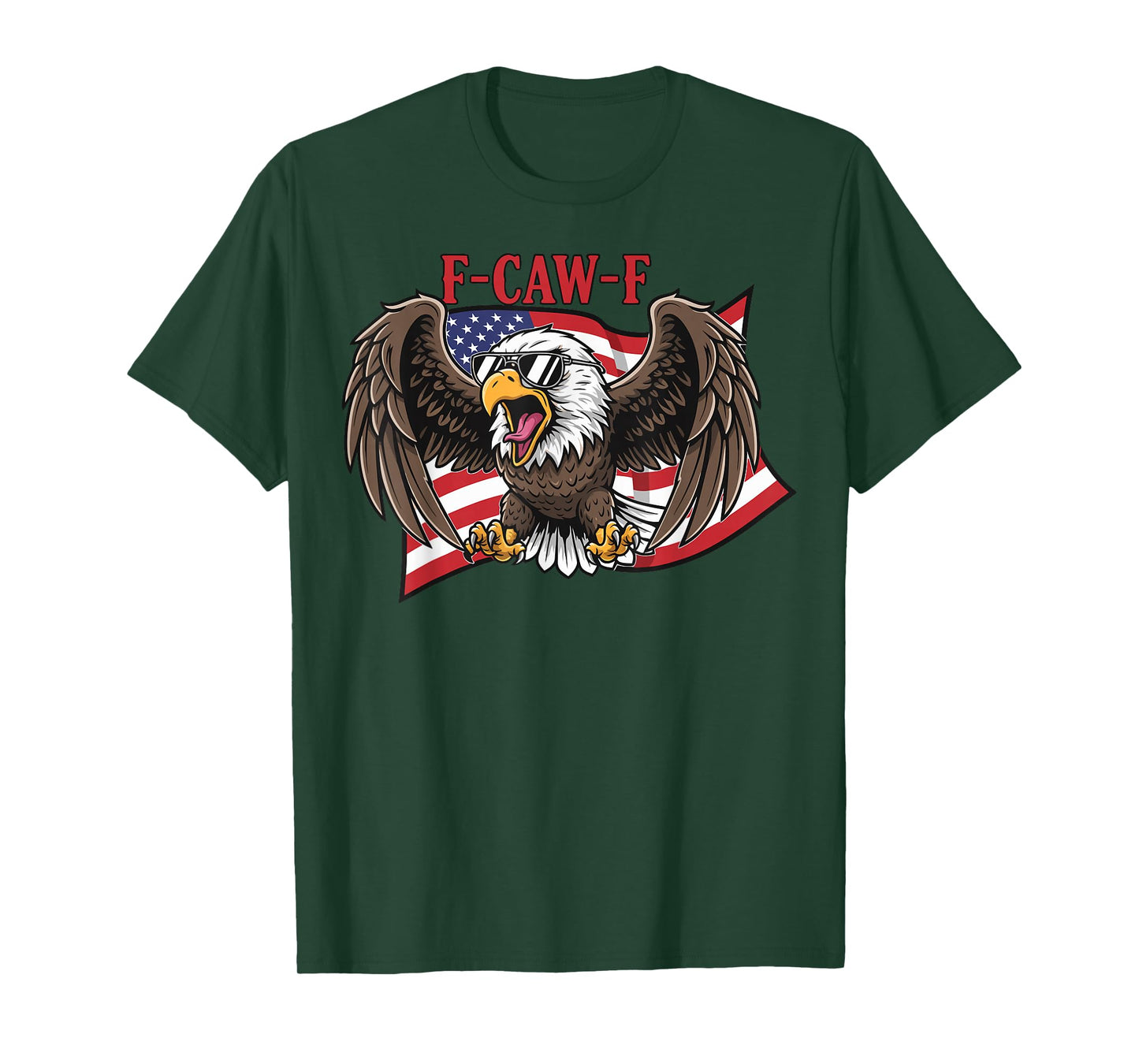 American FCAWF USA Flag Funny F-CAW-F Eagle T-Shirt