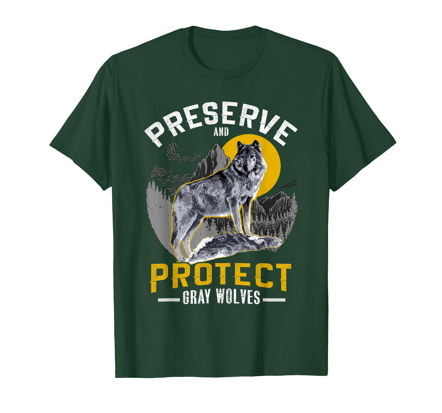 Preserve and Protect Gray Wolves - Cool Men, Women and Kids T-Shirt