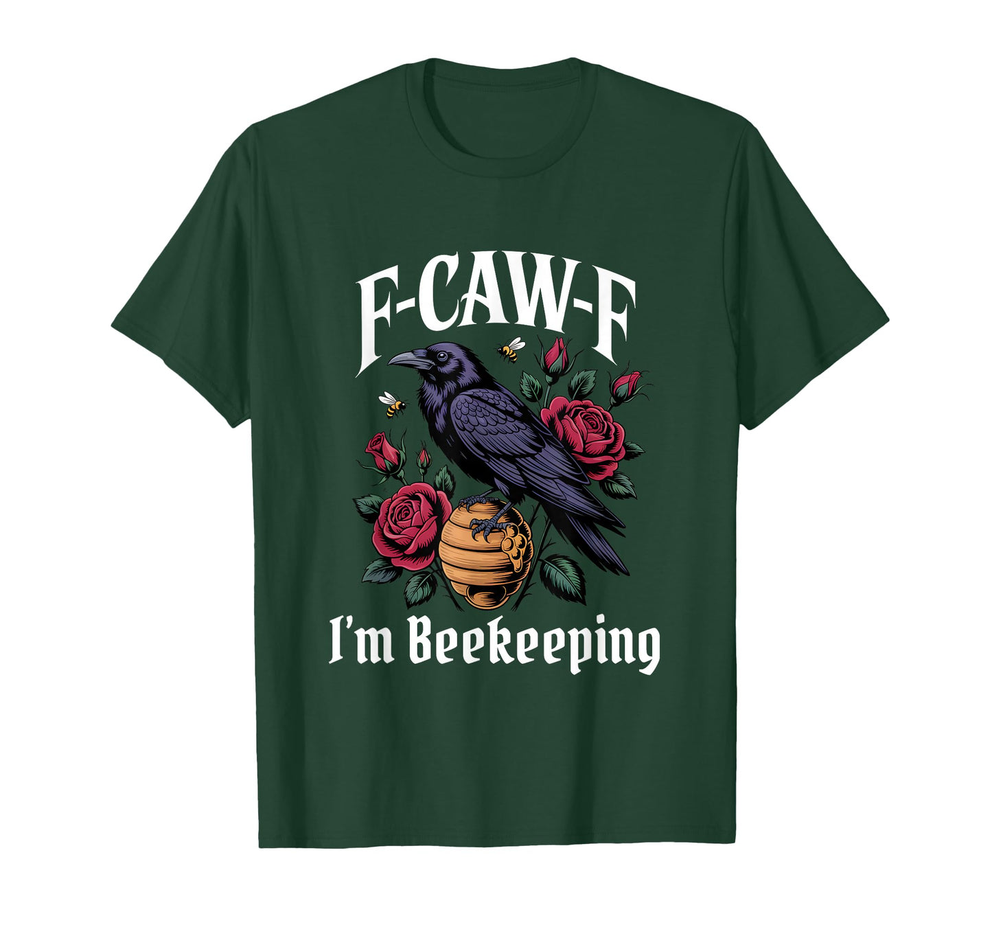 Funny F-Caw-F Beekeeping Gothic T-Shirt