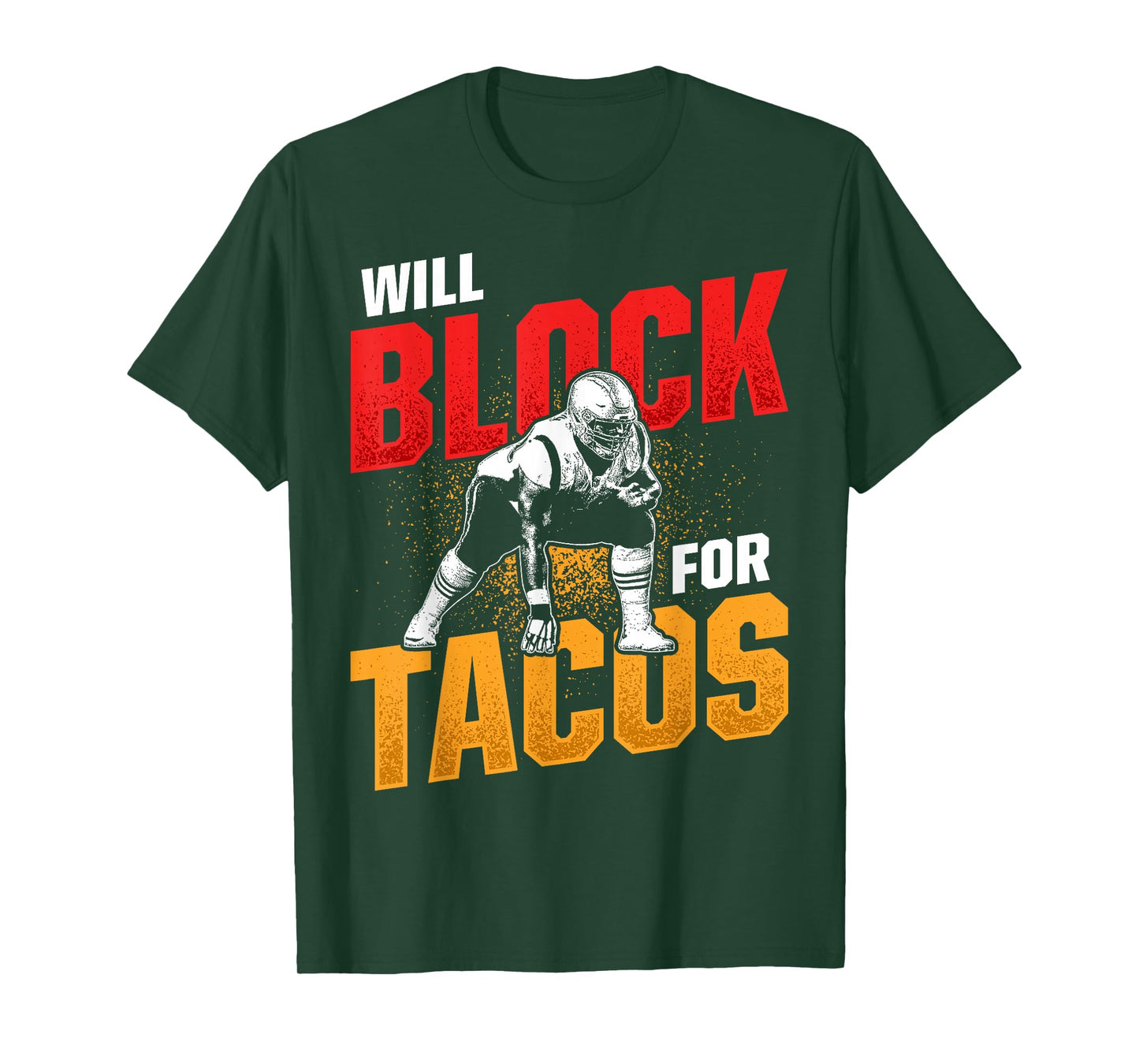 Football Lineman For Tacos Offensive Defensive Player T-Shirt