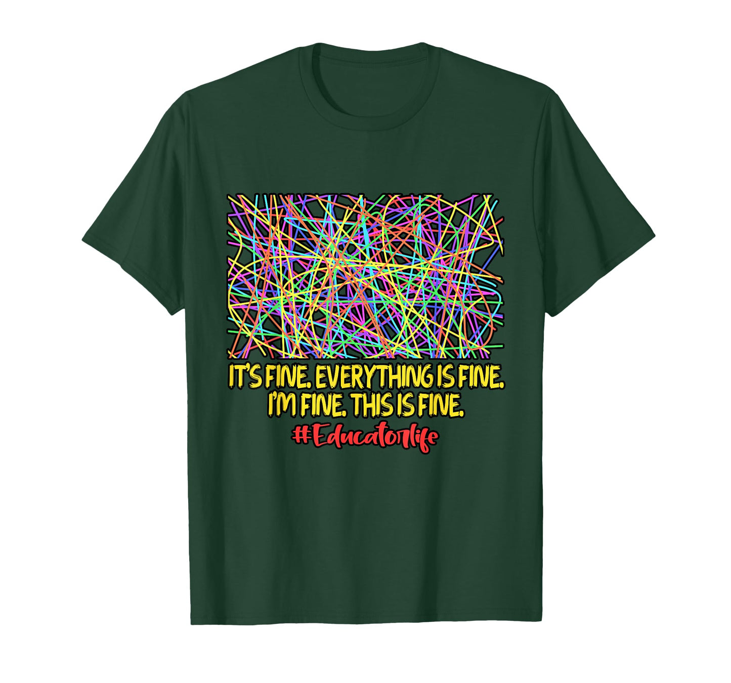 Teacher It's Fine Everything Is Fine Educator Positivity T-Shirt
