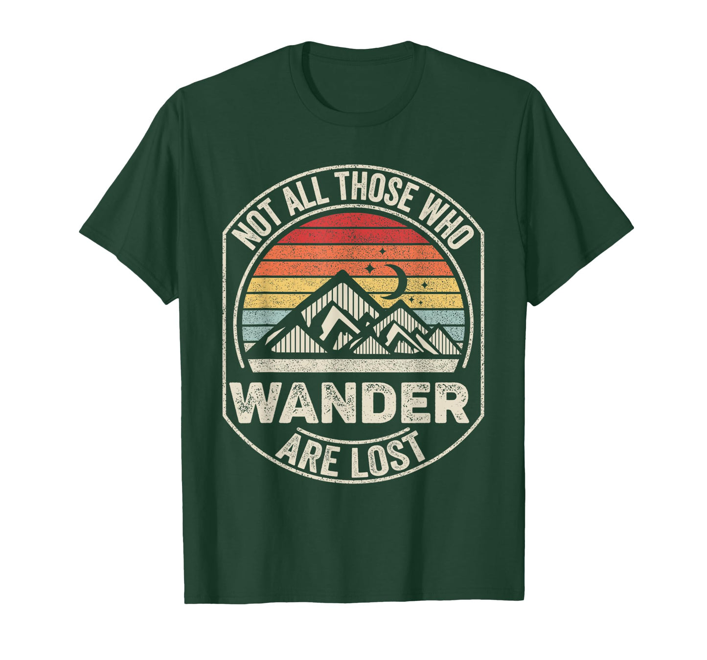 Vintage Retro Not All Those Who Wander Are Lost Hiking T-Shirt