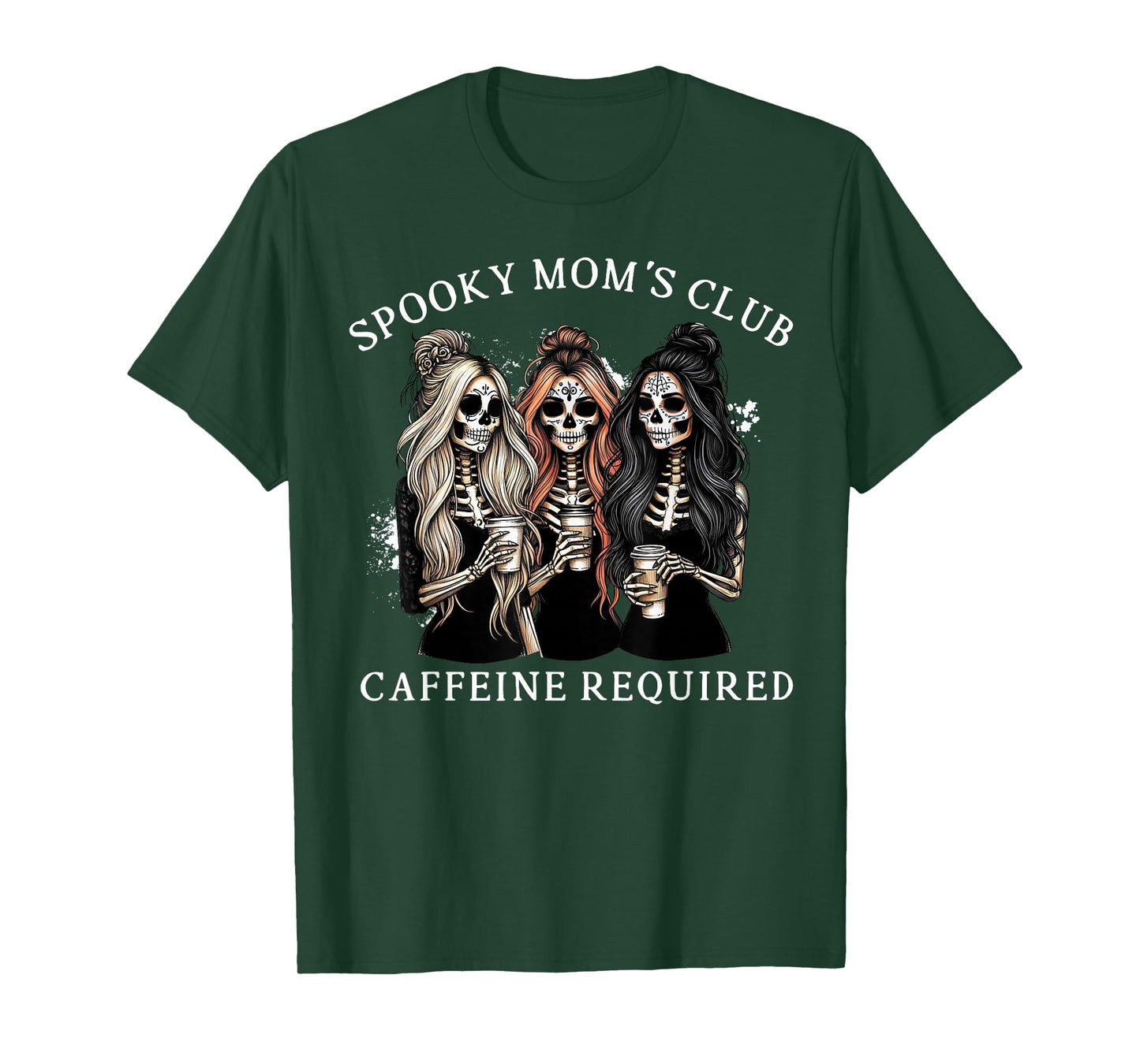 Spooky Mom's Club Caffeine Required Skeleton Women Halloween T-Shirt
