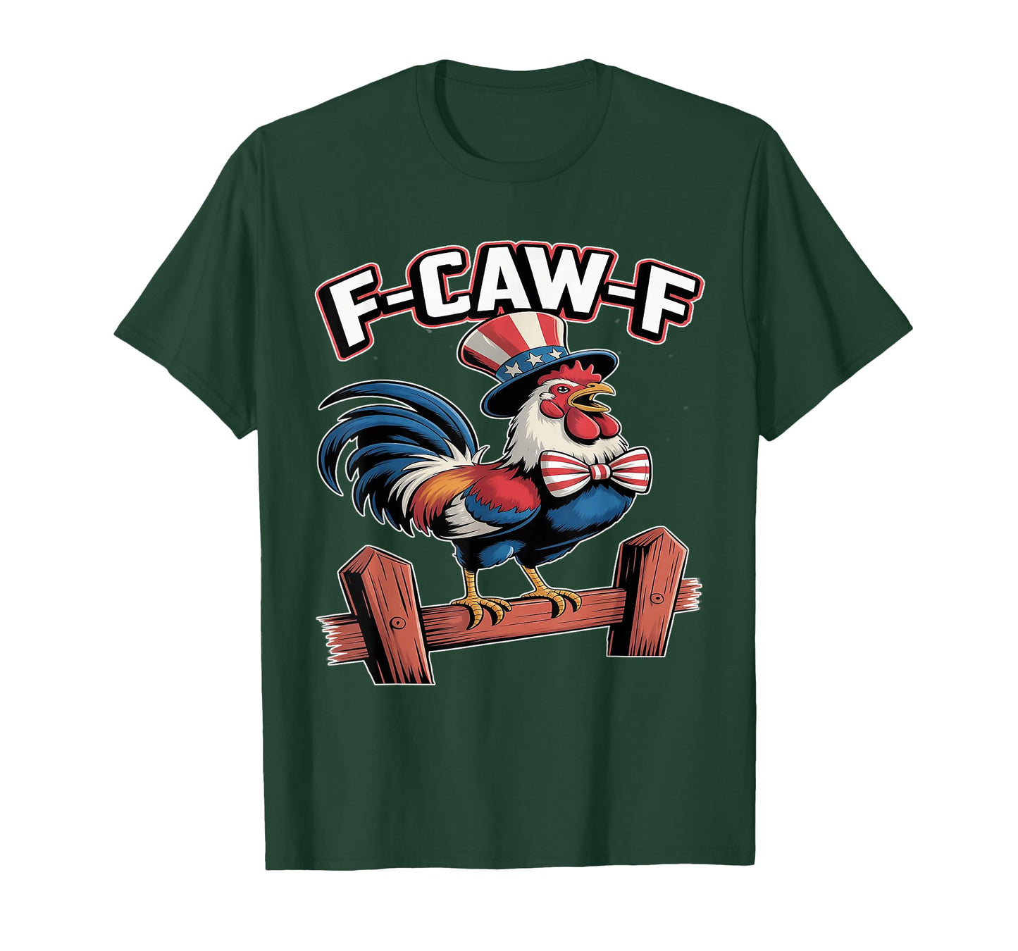 Funny Patriotic Rooster F-CAW-F Uncle Sam Cartoon T-Shirt