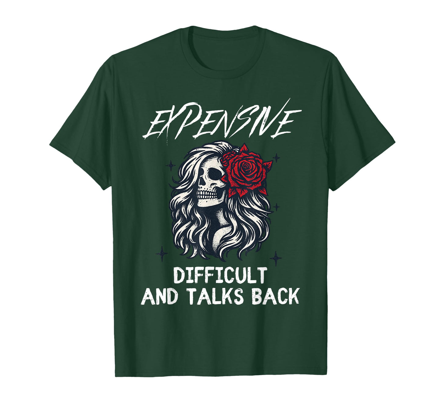 Expensive Difficult and Talks Back Funny Skeleton Halloween T-Shirt