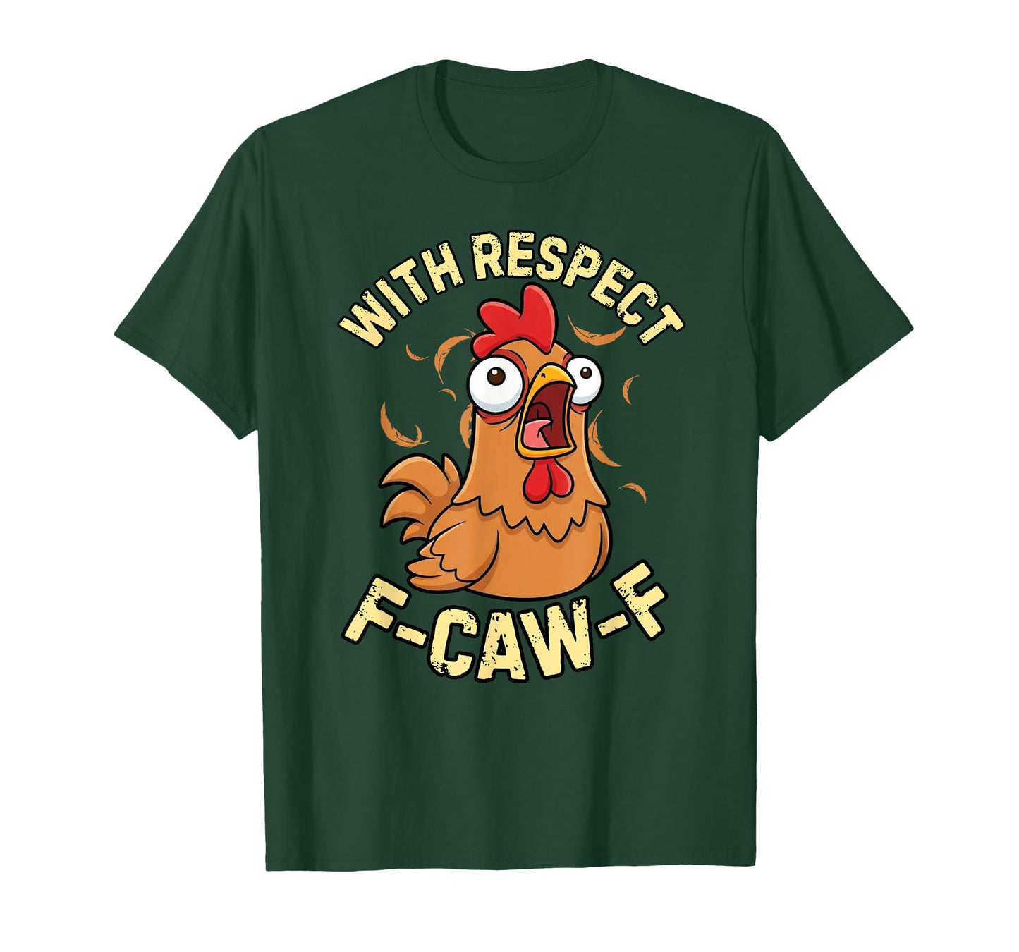 with Respect F-Caw-F Funny Antisocial Rooster Chicken T-Shirt
