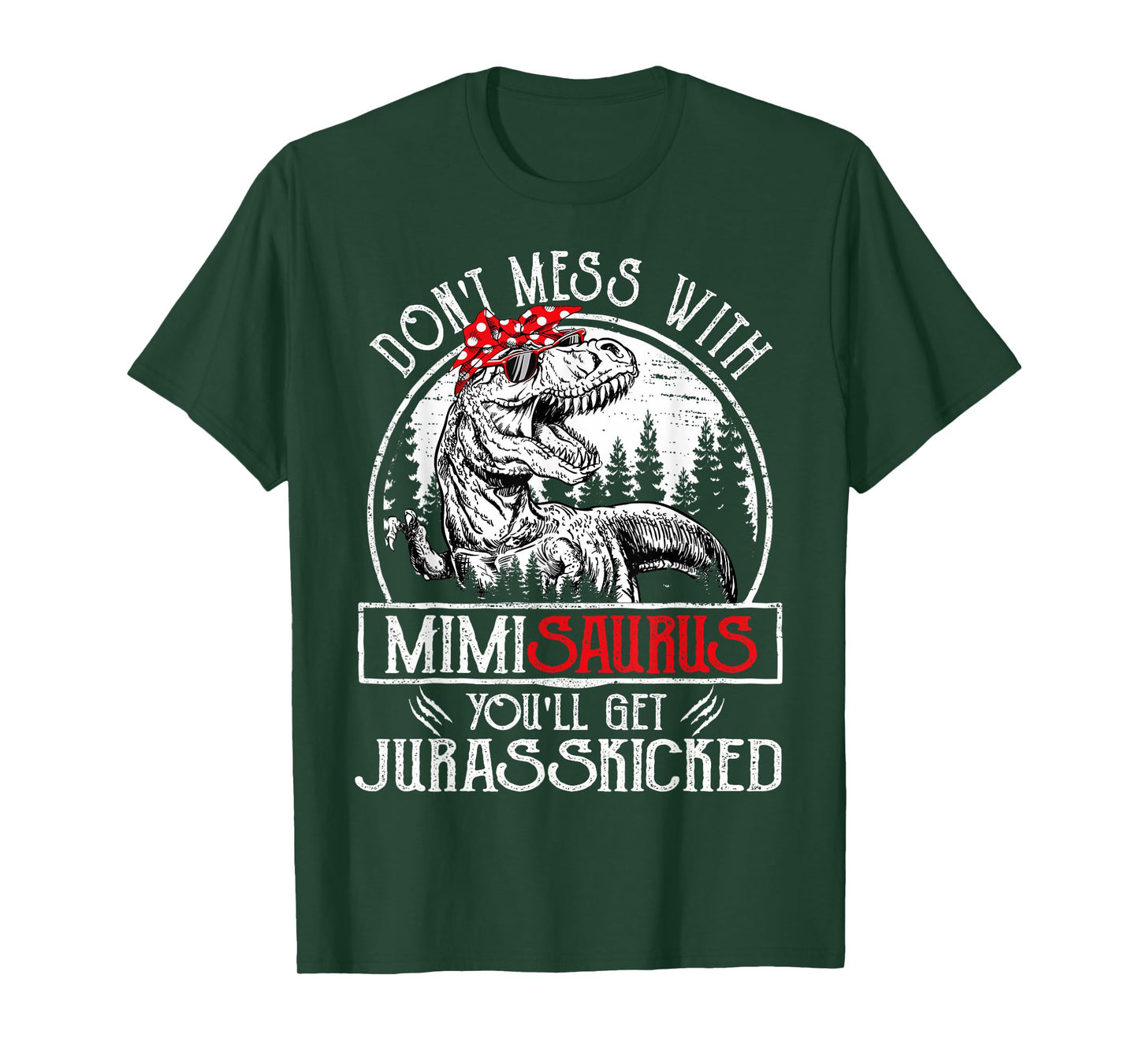 Don't Mess With Mimisaurus You'll Get Jurasskicked Mimi T-Shirt