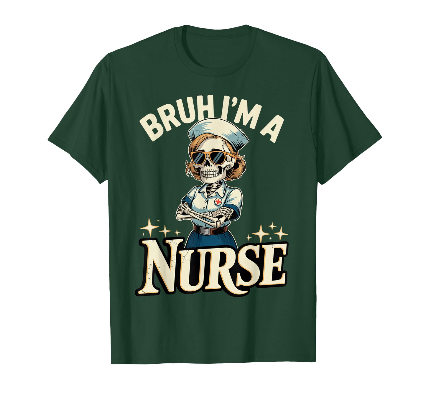 Funny Halloween Bruh I'm a Nurse Skeleton Spooky Costume T-Shirt