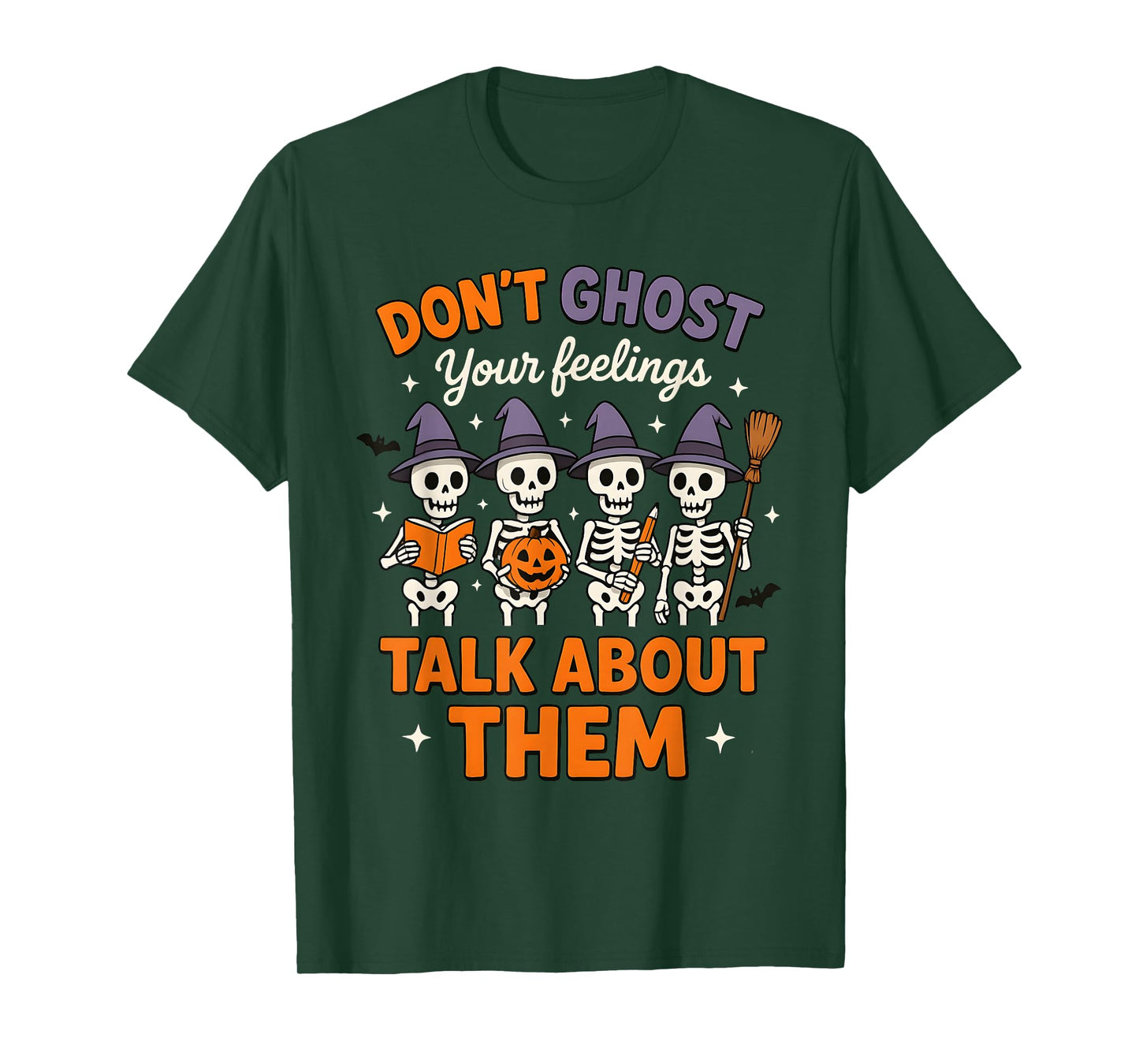 Dont Ghost Your Feeling Halloween Skeleton Mental Health T-Shirt