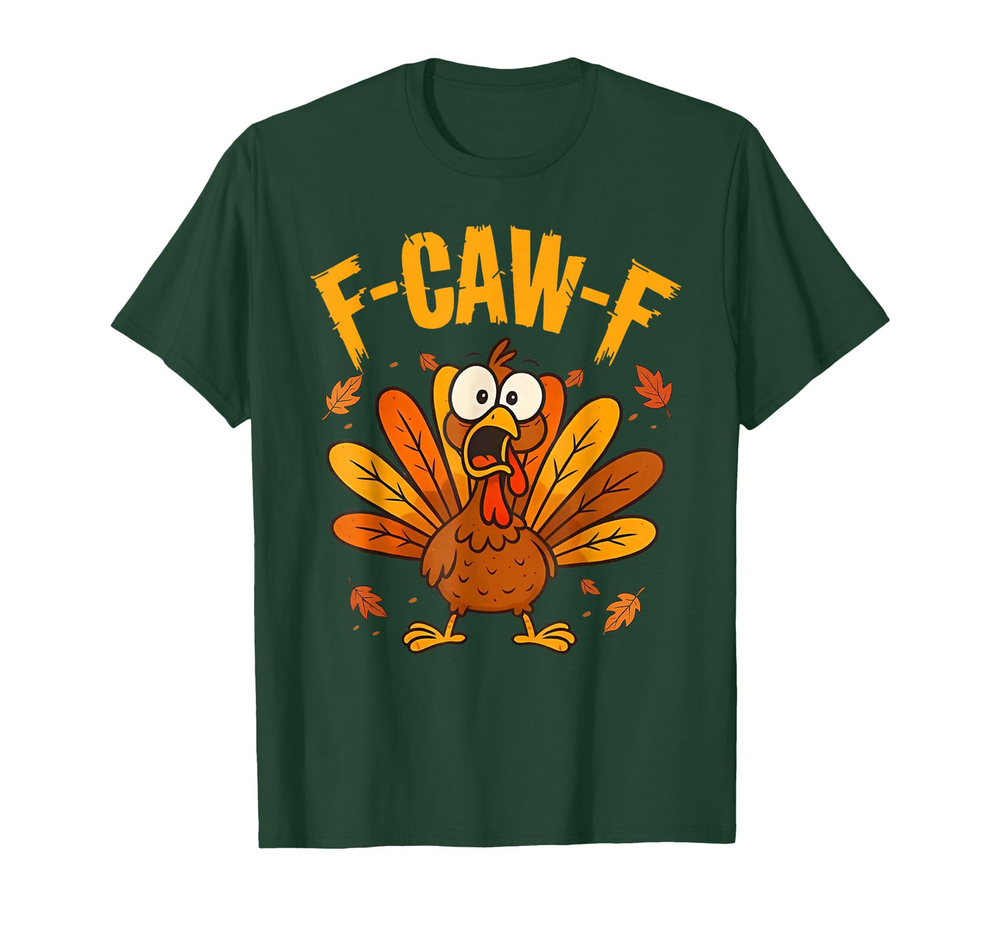 F-Caw-F Funny Thanksgiving Turkey Humor Saying Meme F Caw F T-Shirt