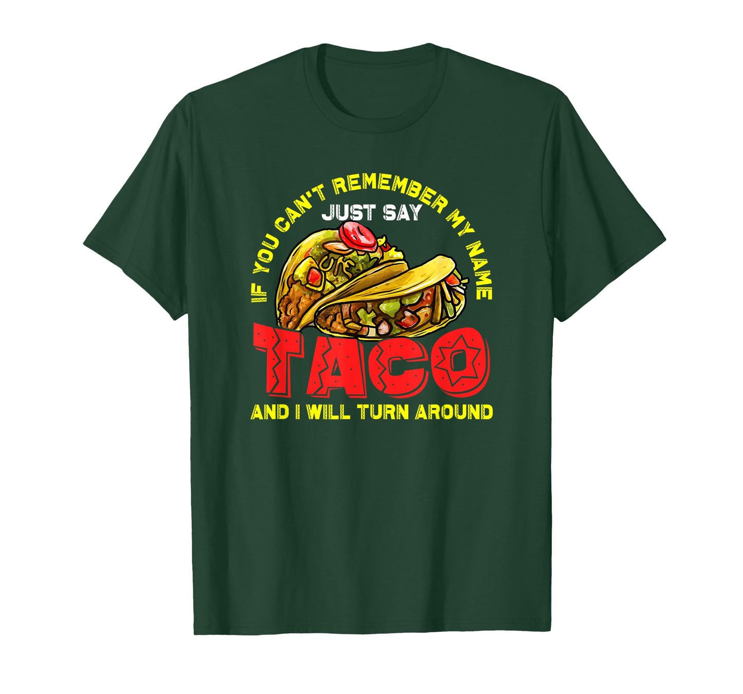Taco Shirt For Men Women Kids Just Say Taco And I Will Turn T-Shirt