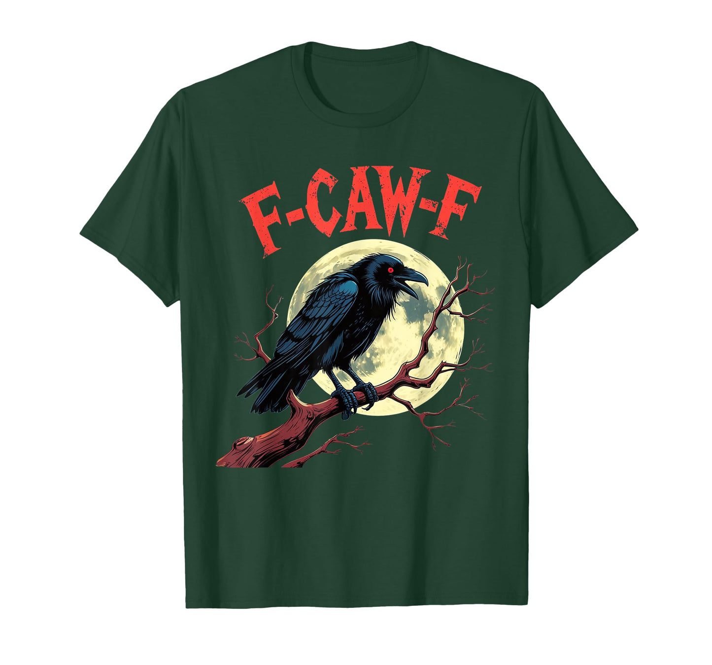F-Caw-F Graphic for Halloween Art and Crow Lover T-Shirt