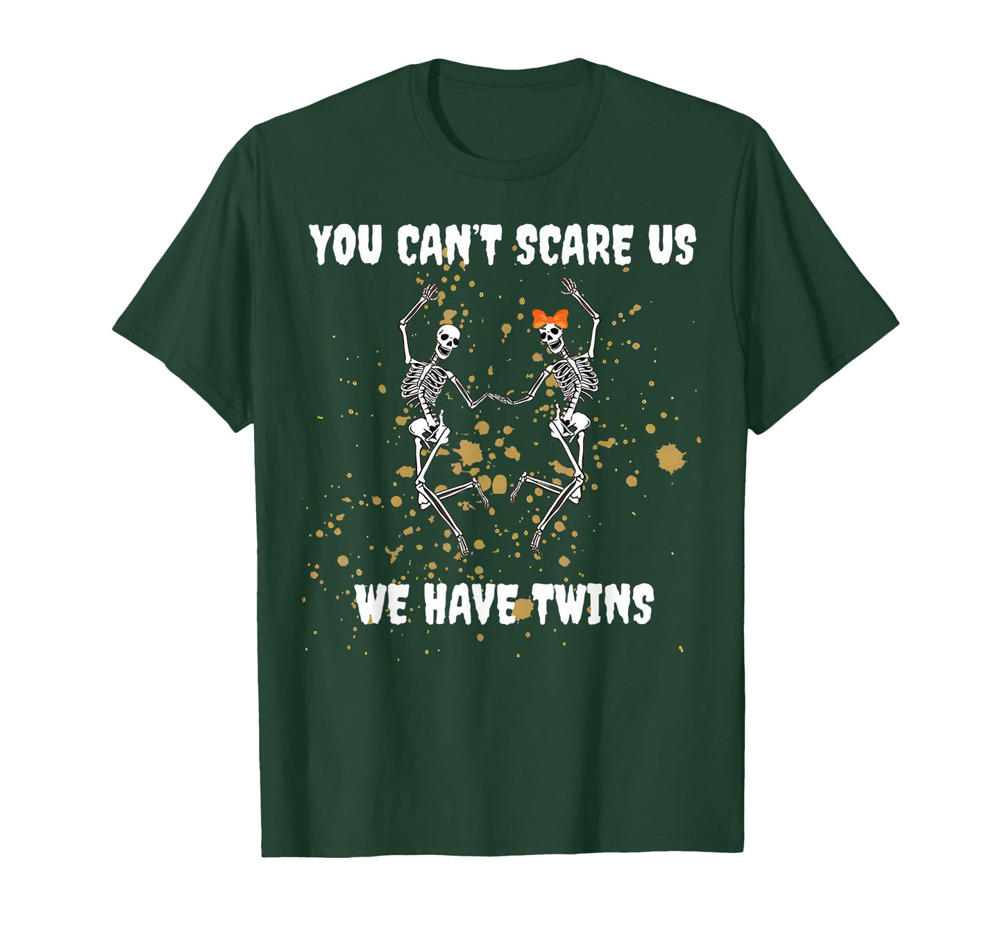 You Can't Scare Us We Have Teenagers Halloween Skeleton T-Shirt
