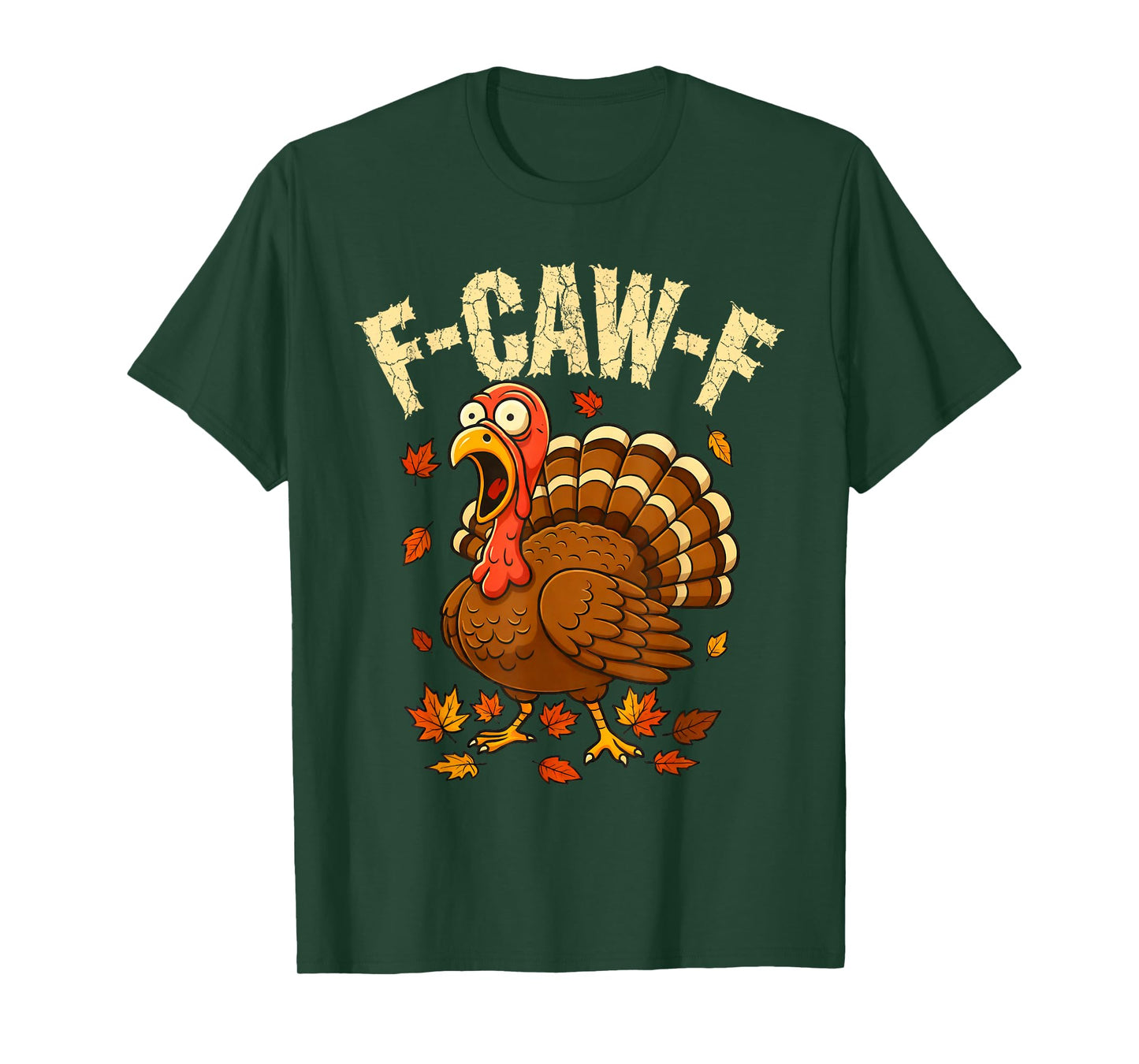 F-Caw-F Funny Turkey Humor F-Caw-F Quote Thanksgiving Meme T-Shirt