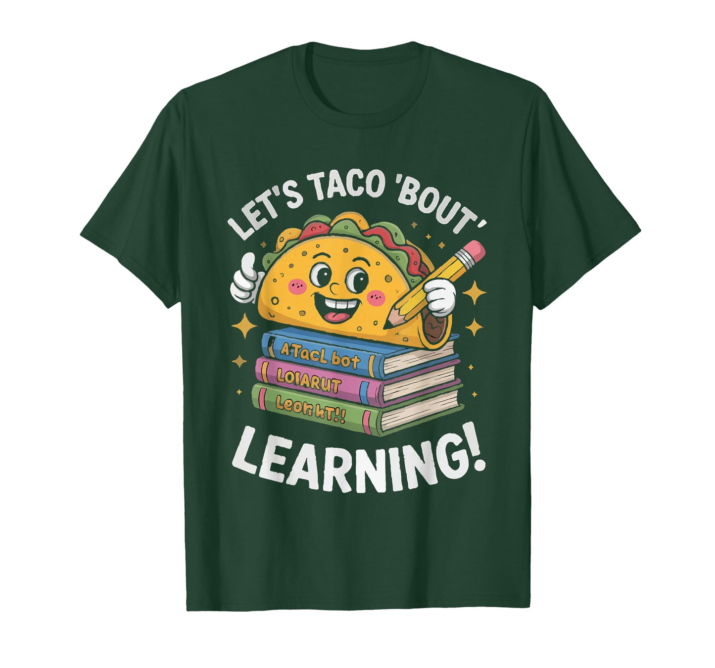Let's Taco Bout Learning Back to School Teacher Men Women T-Shirt